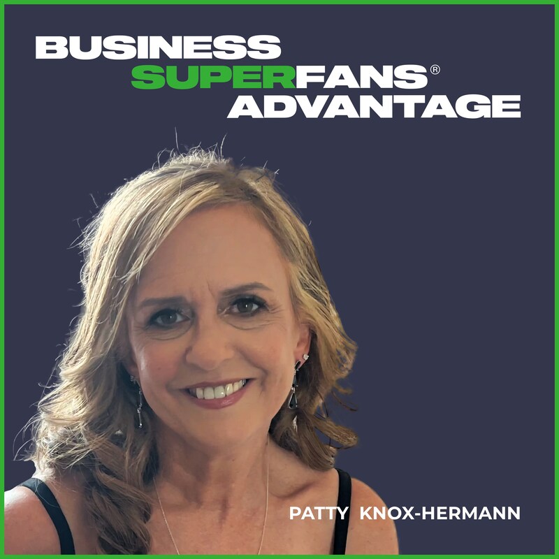 Artwork for podcast Business Superfans® Advantage