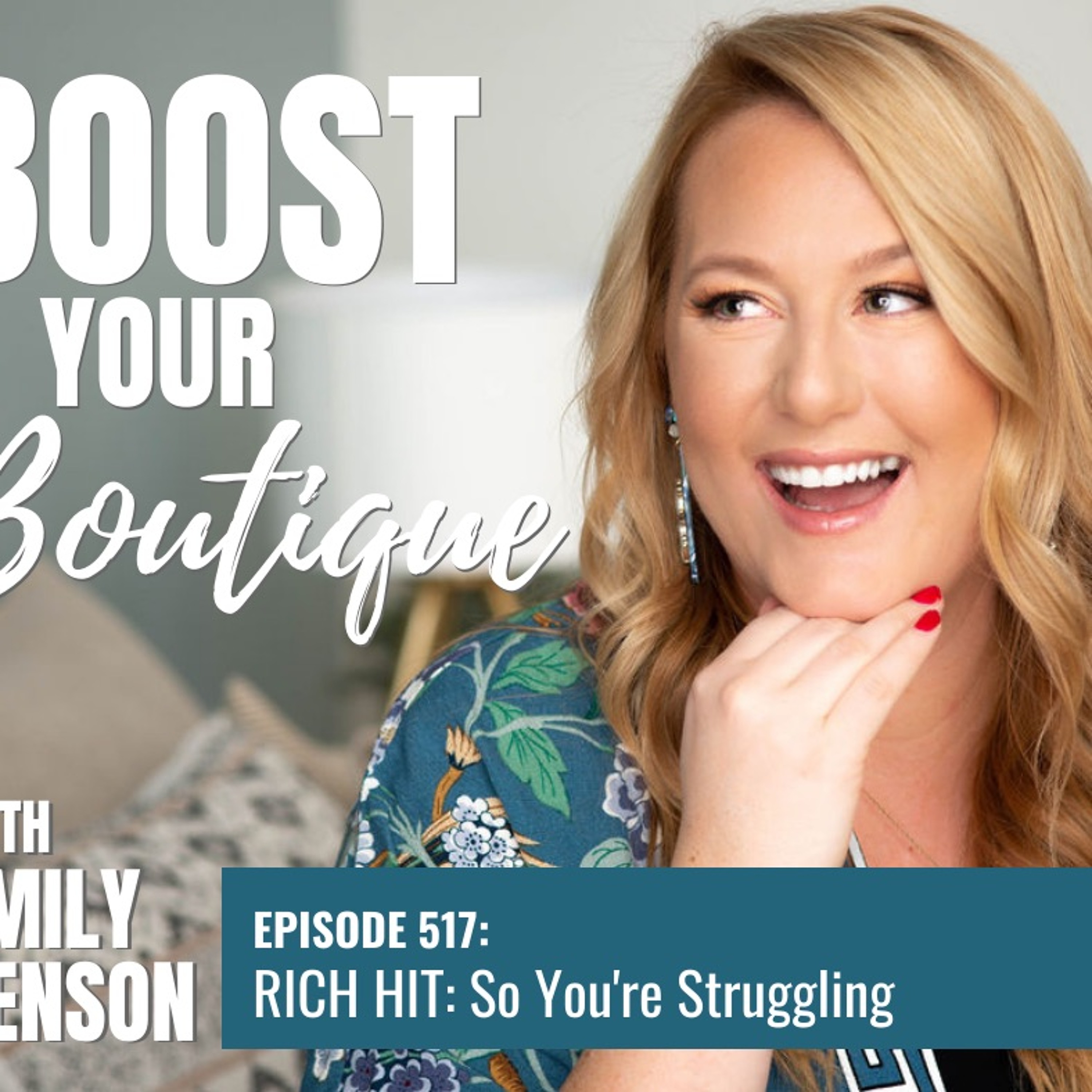 517: Rich Hit- So You're Struggling