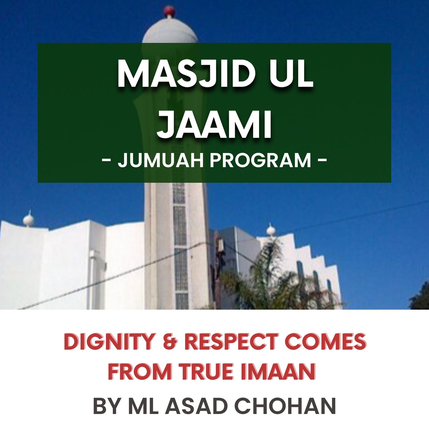 231110_Dignity & respect comes from true Imaan by ML Asad Chohan