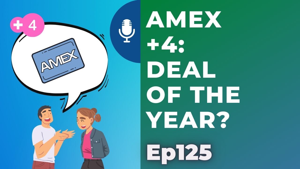 Amex +4: Deal of the year? (600K from one card!) | Ep125 | 11-20-21