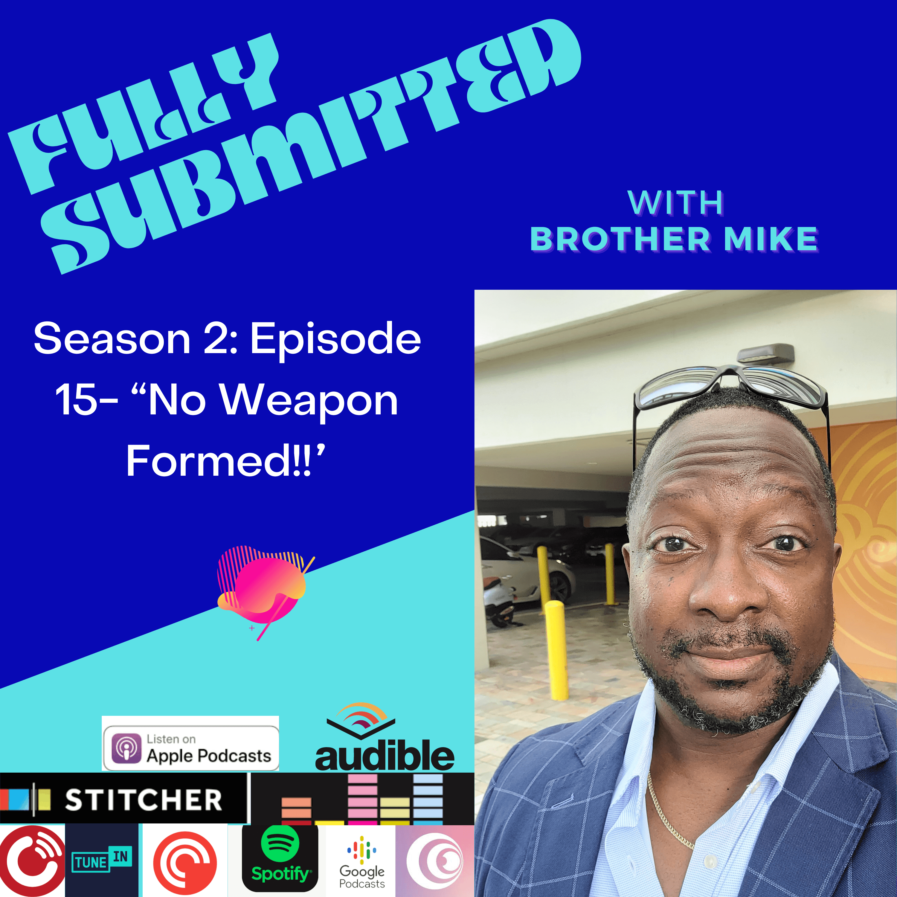 Fully Submitted with Brother Mike