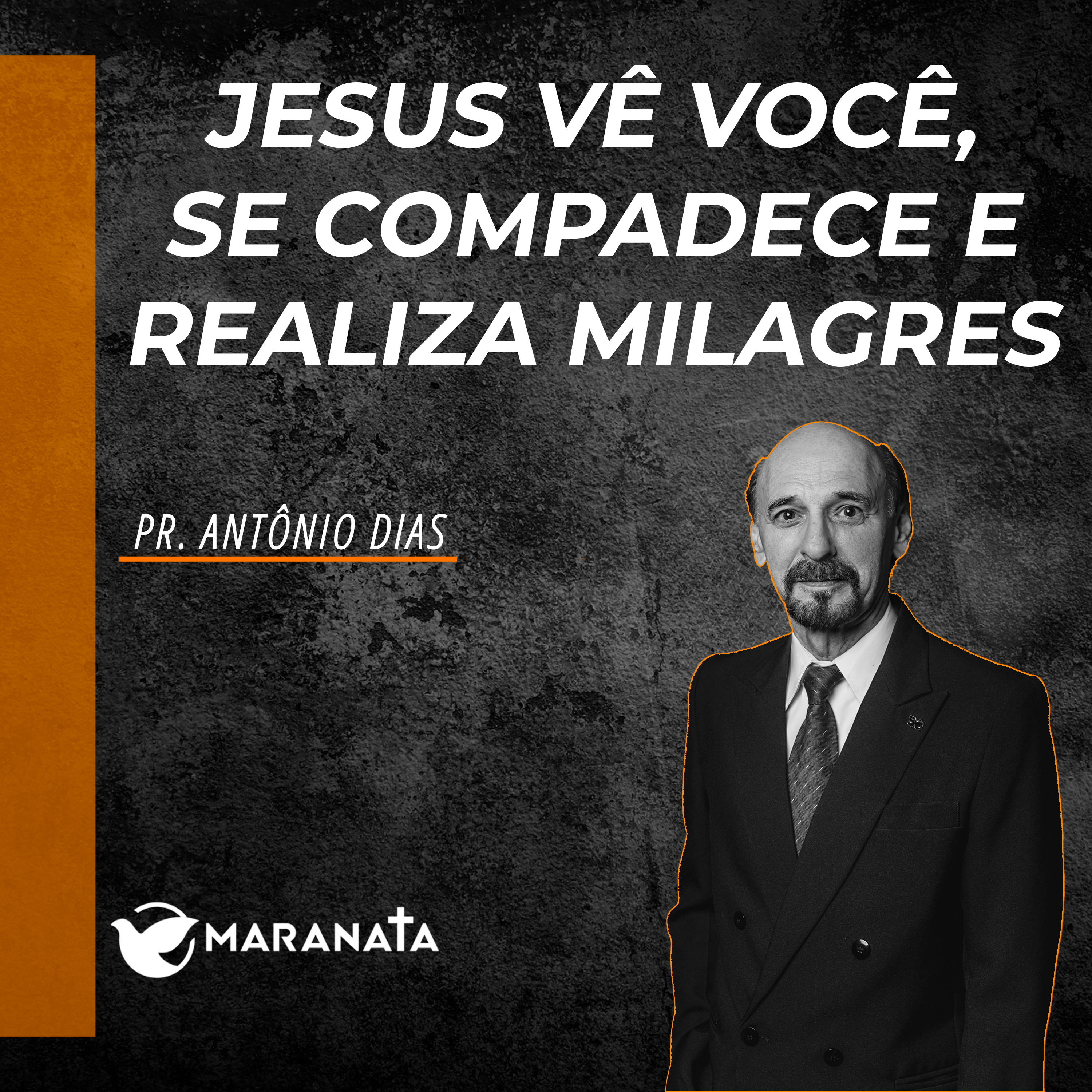 Jesus vê você, se compadece e realiza milagres - Pr. Antônio Dias