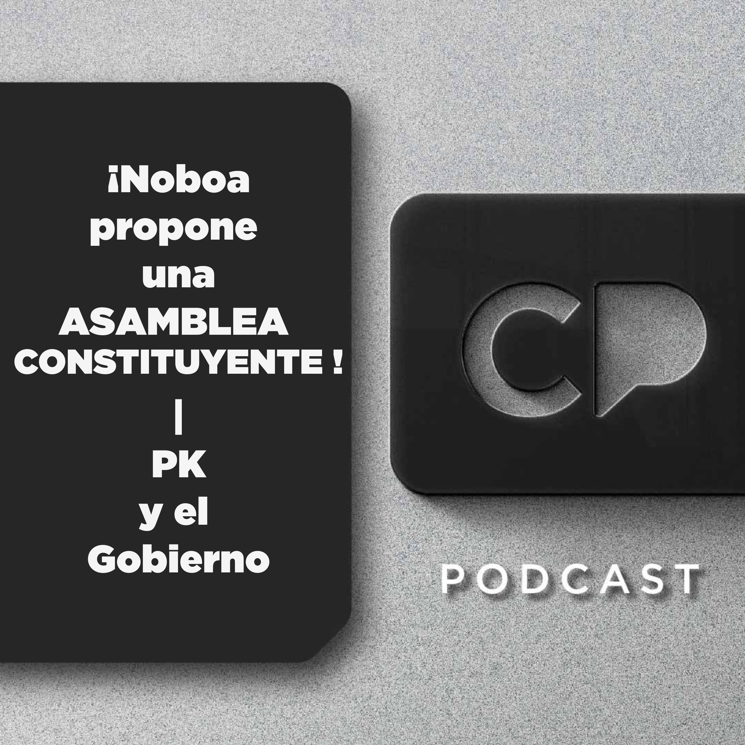 18/SEP: ¡Noboa propone una ASAMBLEA CONSTITUYENTE! | PK y el Gobierno