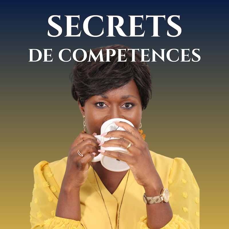 Artwork for podcast Secrets de Compétences