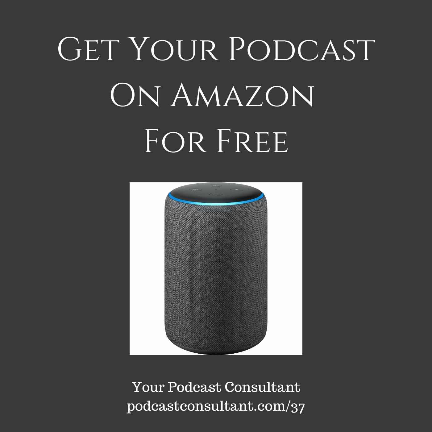 Get Your Podcast on Amazon For Free