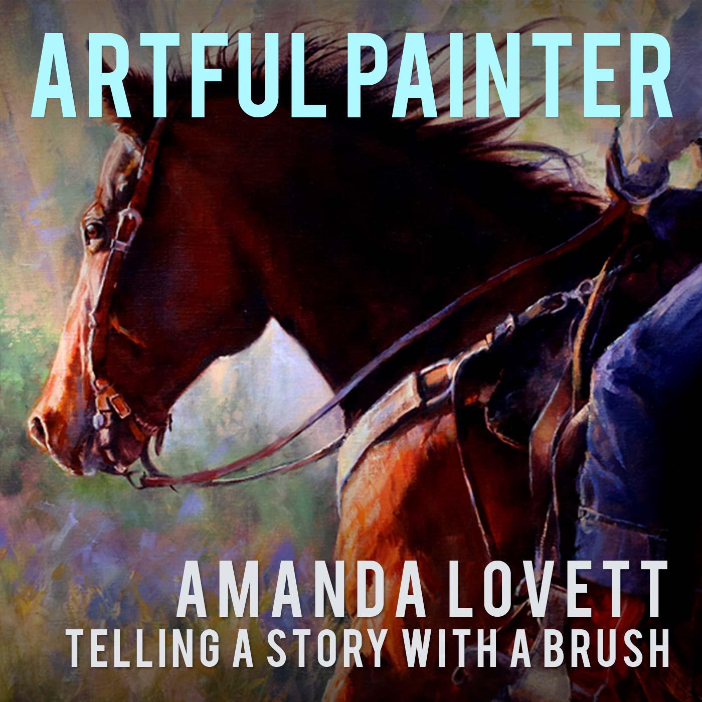 Amanda Lovett - Telling a Story With a Brush episode artwork