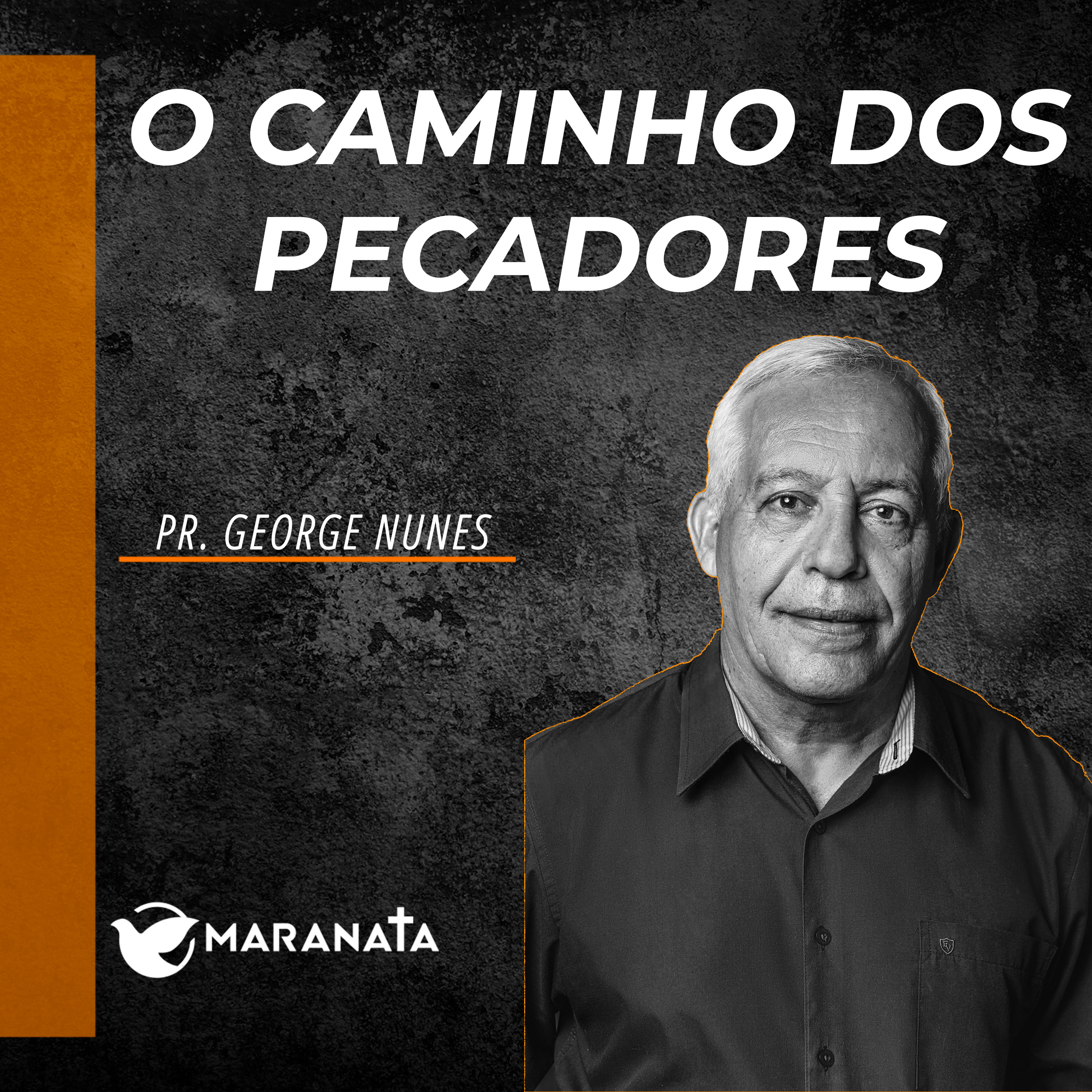 O caminho dos pecadores - Pr. George Nunes episode artwork