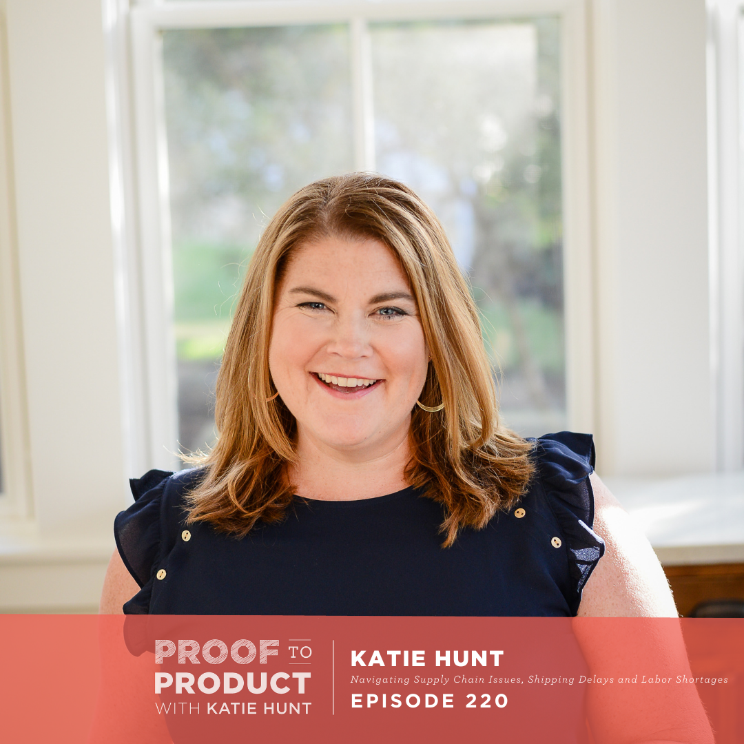 Navigating Supply Chain Issues, Shipping Delays and Labor Shortages with Katie Hunt
