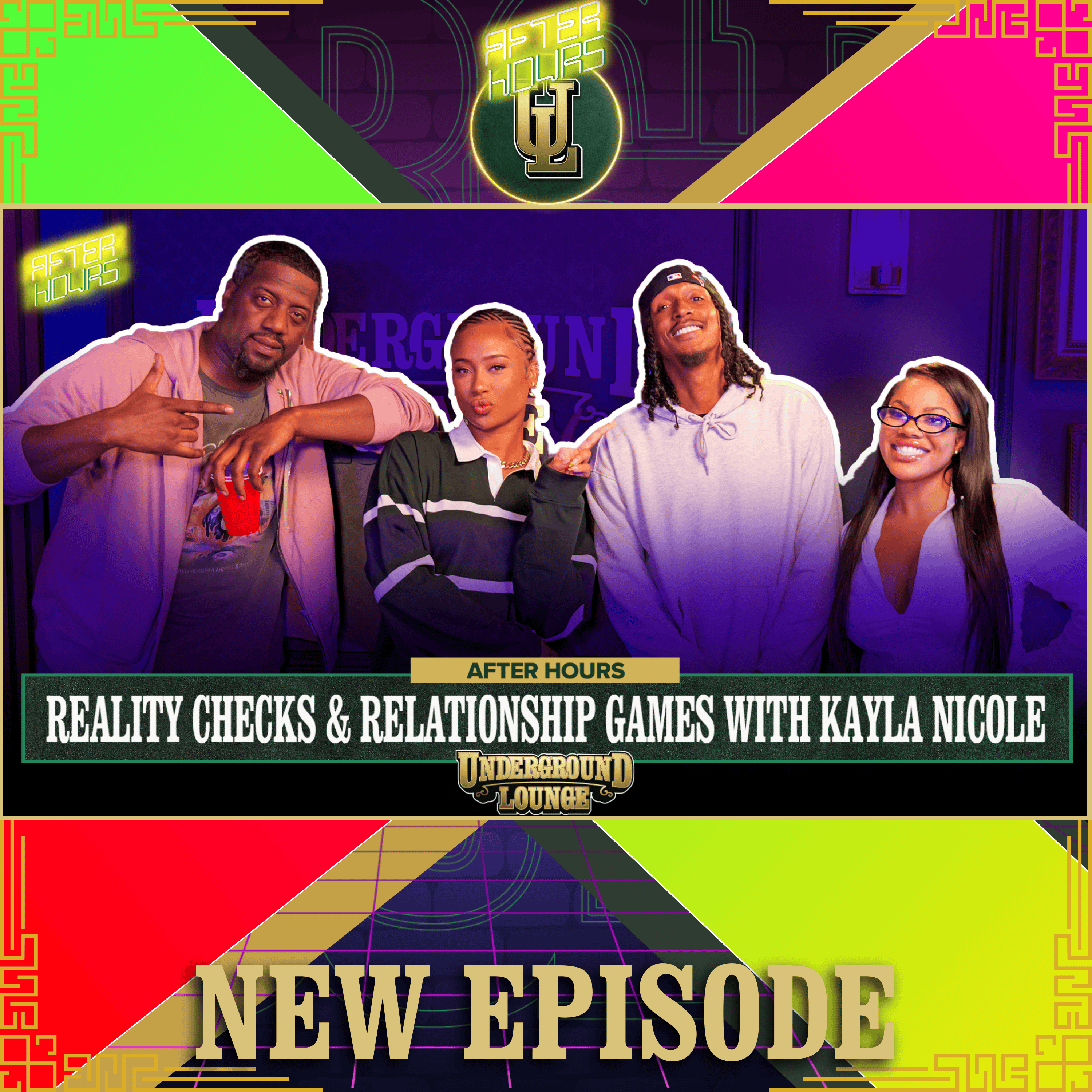 AFTER HOURS: REALITY CHECKS & RELATIONSHIP GAMES W/ KAYLA NICOLE | The Underground Lounge