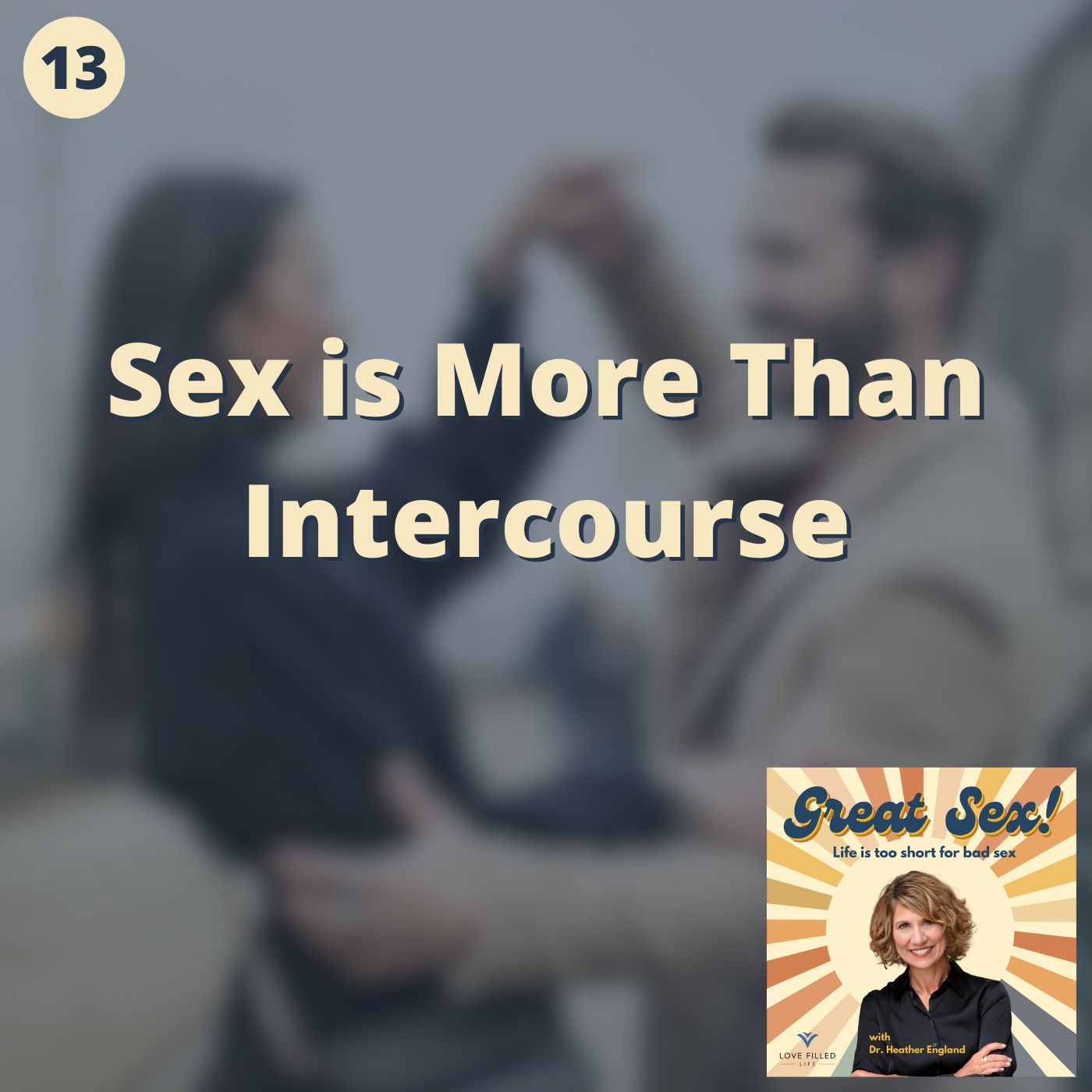 13: Sex is More Than Intercourse episode artwork