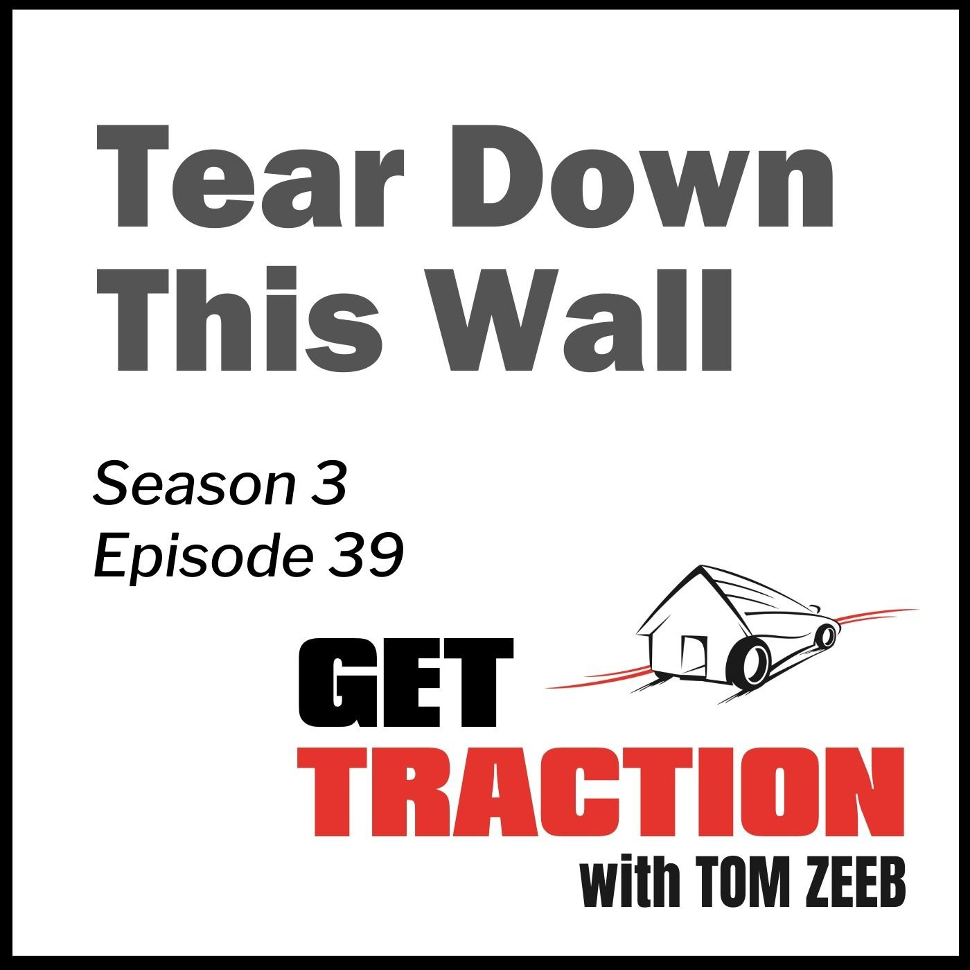 S3E39 - Tear Down This Wall!