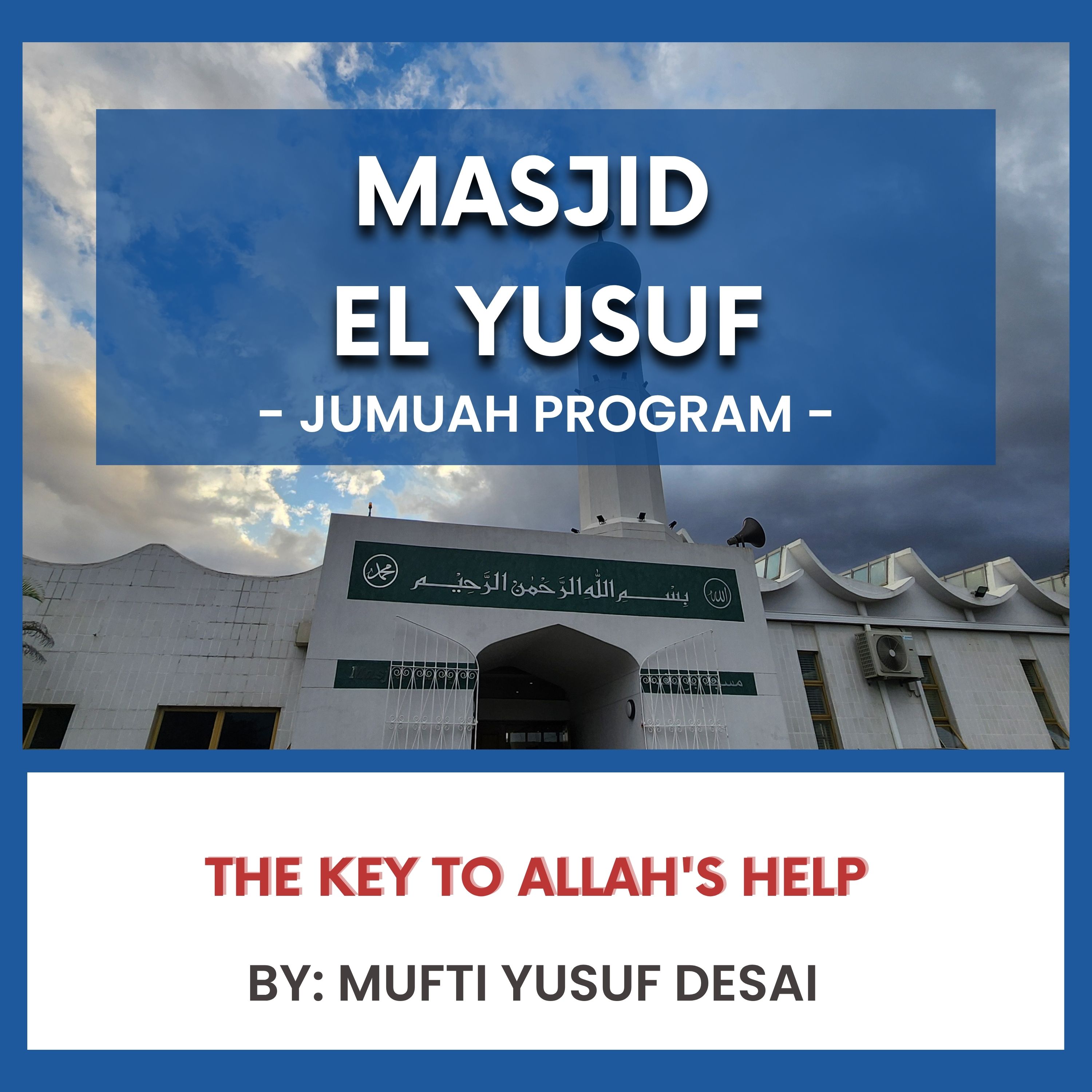 The Key to Allah's Help by Mufti Yusuf Desai episode artwork