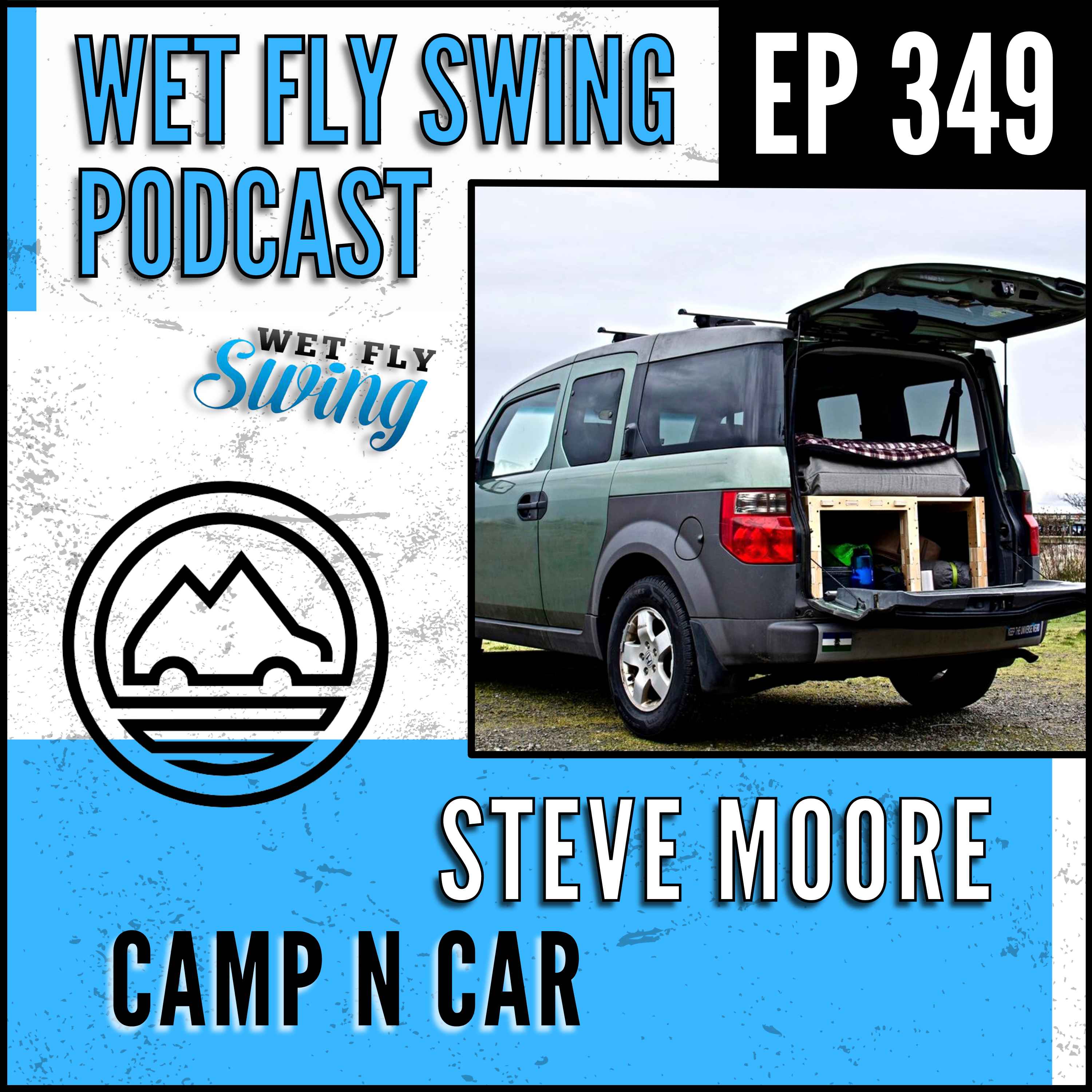 WFS 349 - Camp n Car with Steve Moore - Bunk Trunk, Van Life, Camping episode artwork