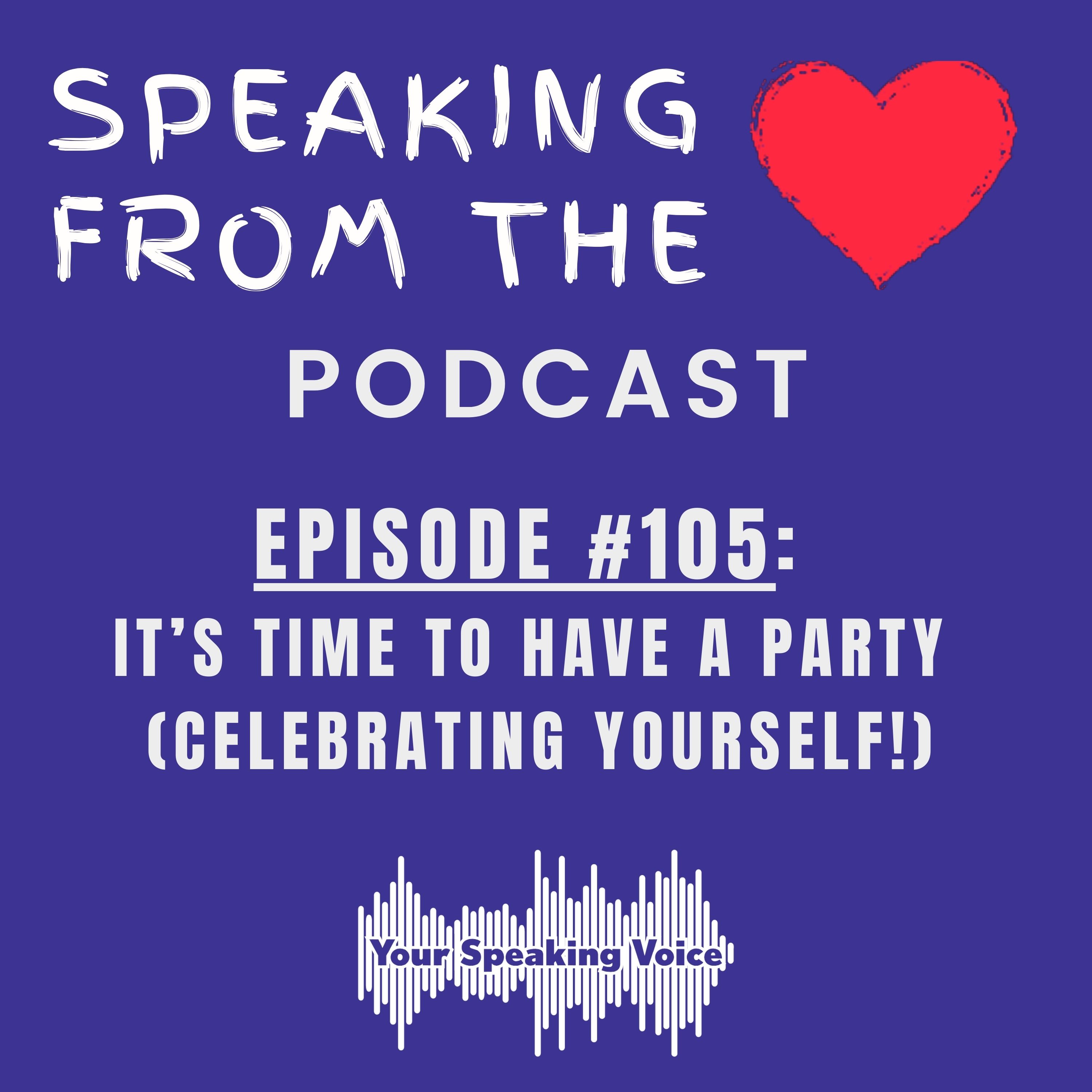Episode #105 - It's Time to Have A Party (Celebrating Yourself!) episode artwork