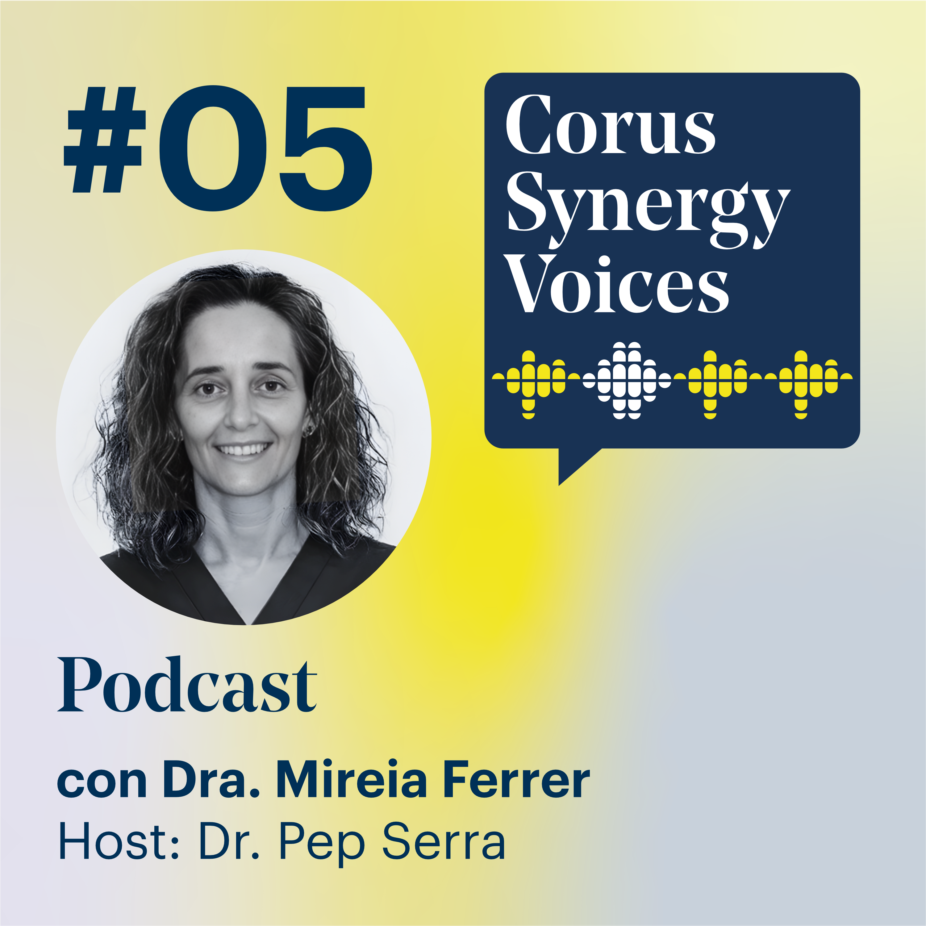 Episodio 5 | Dra. Mireia Ferrer - Corus Synergy Voices episode artwork