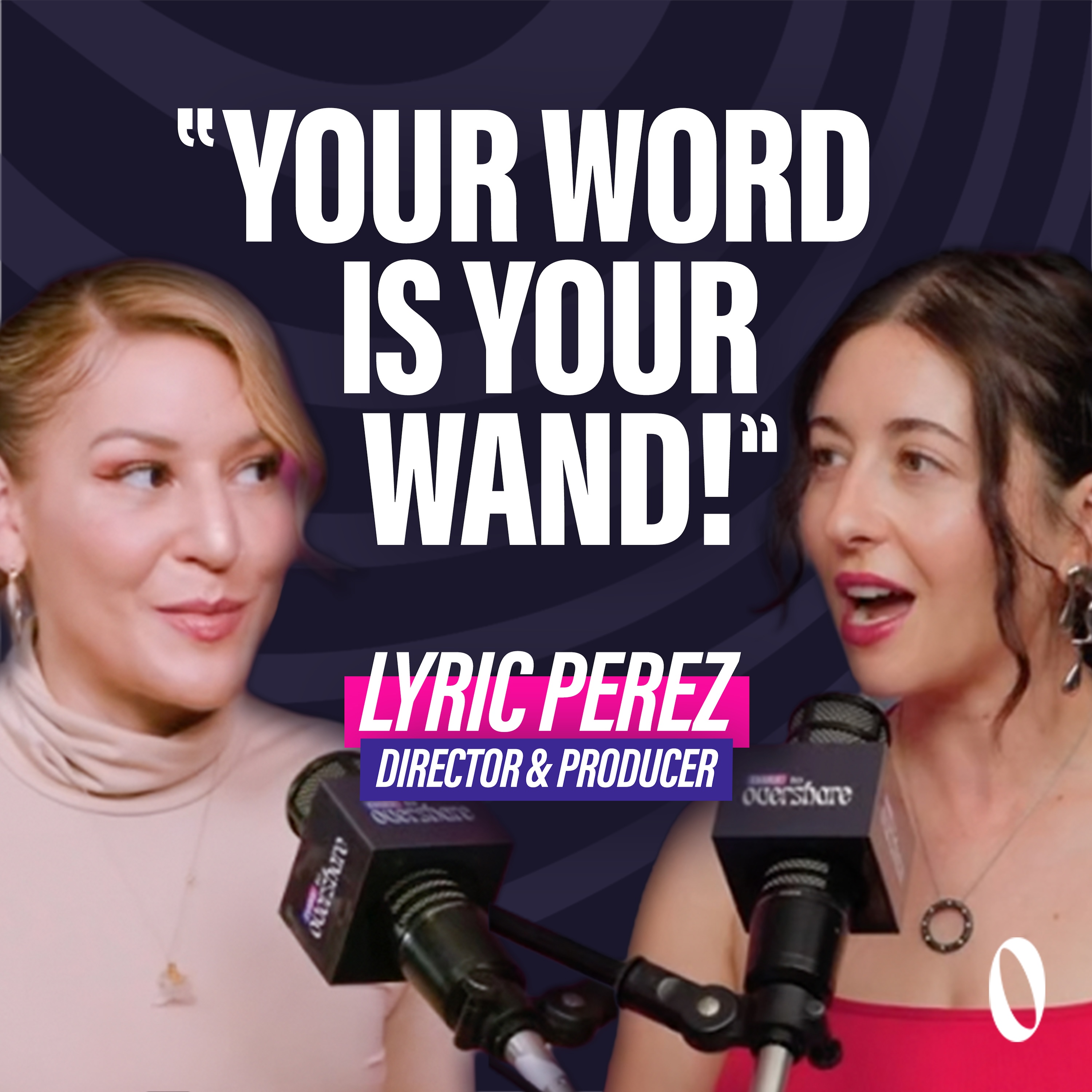Lyric Perez: “Your Word Is Your Wand” — You Want It… So Why Are You Blocking It?