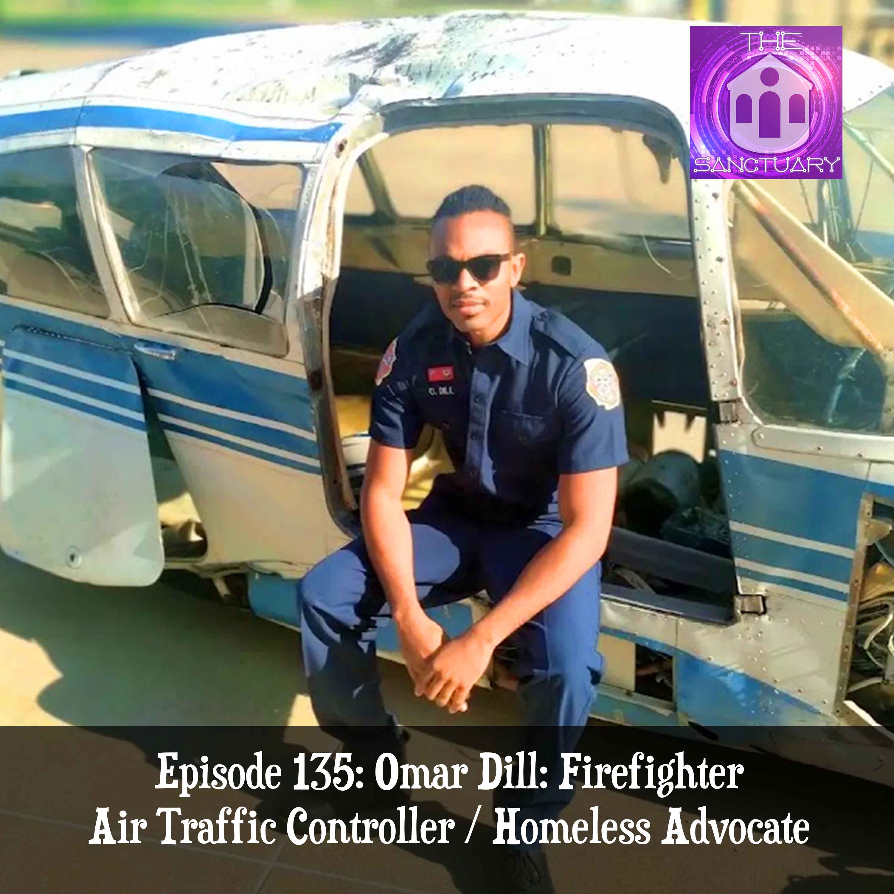 Omar Dill - Firefighter / Air Traffic Controller / Homeless Advocate