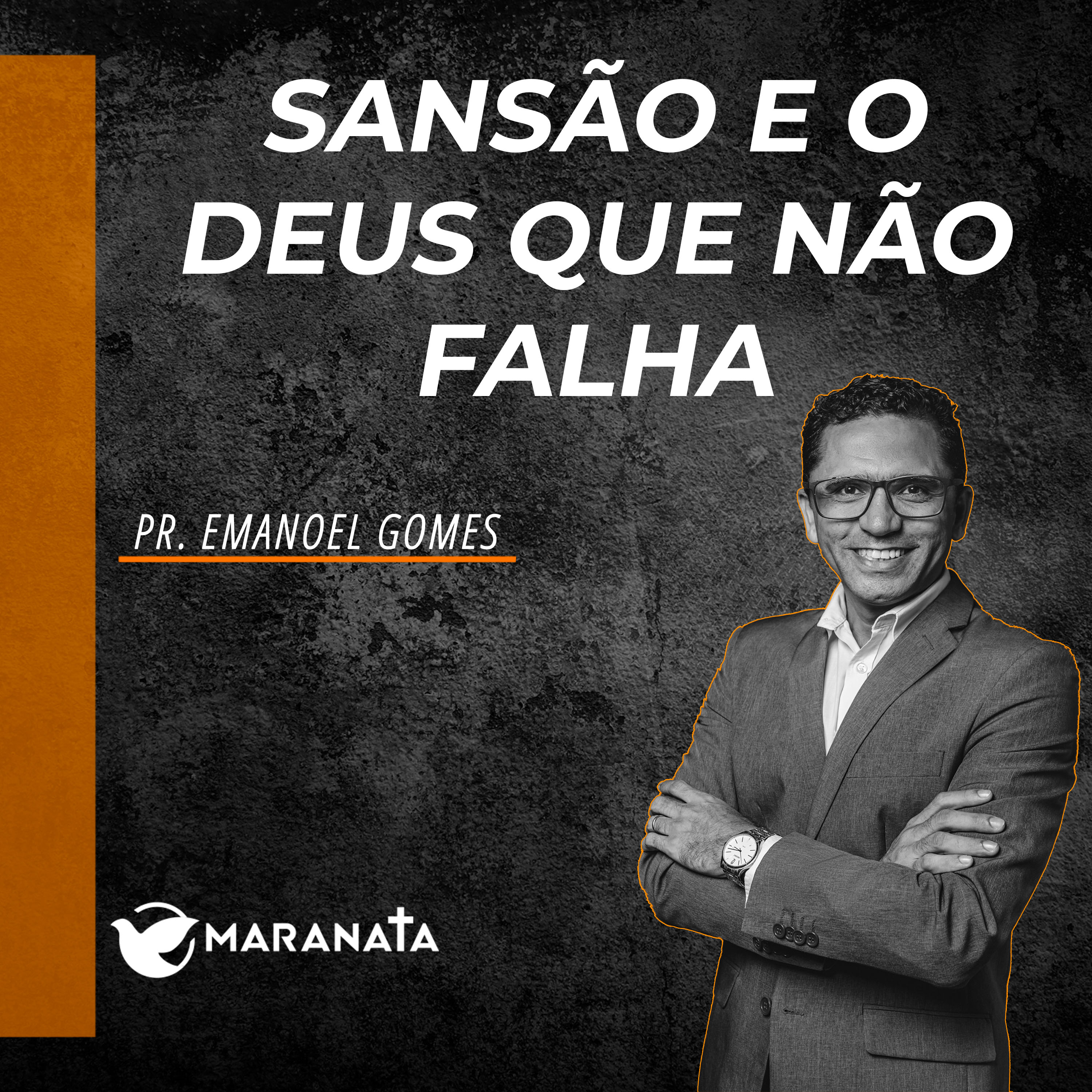Sansão e o Deus que não falha - Pr. Emanoel Gomes