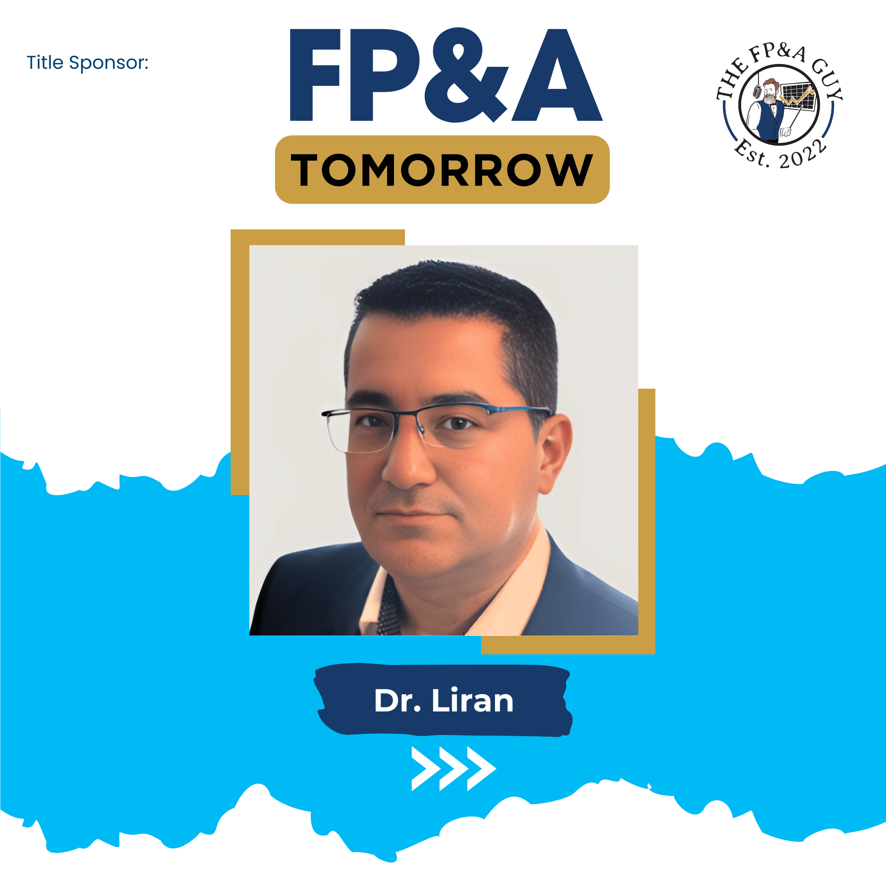 AI, Technology & The Modern FP&A Mindset – Insights with Dr. Liran