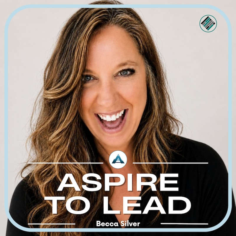 Artwork for podcast Aspire to Lead