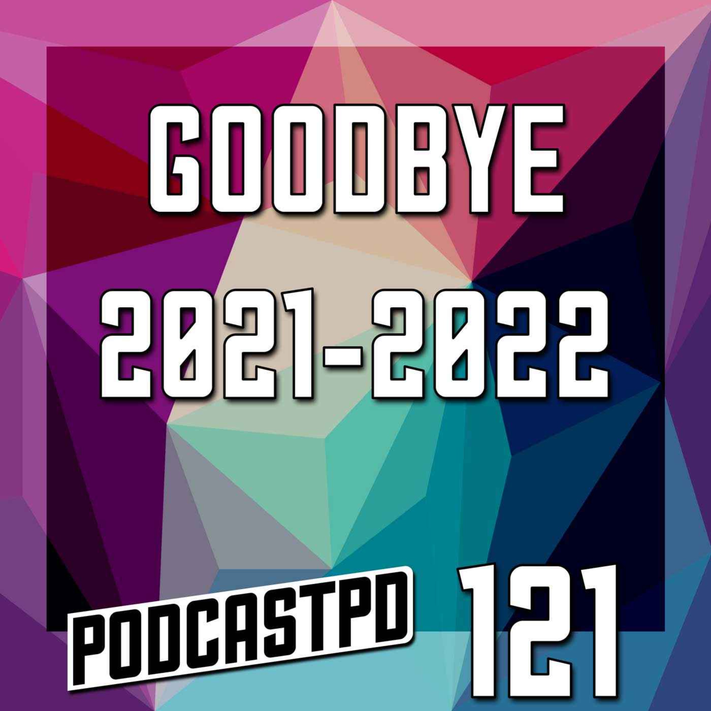Goodbye 2021-2022 - PPD121