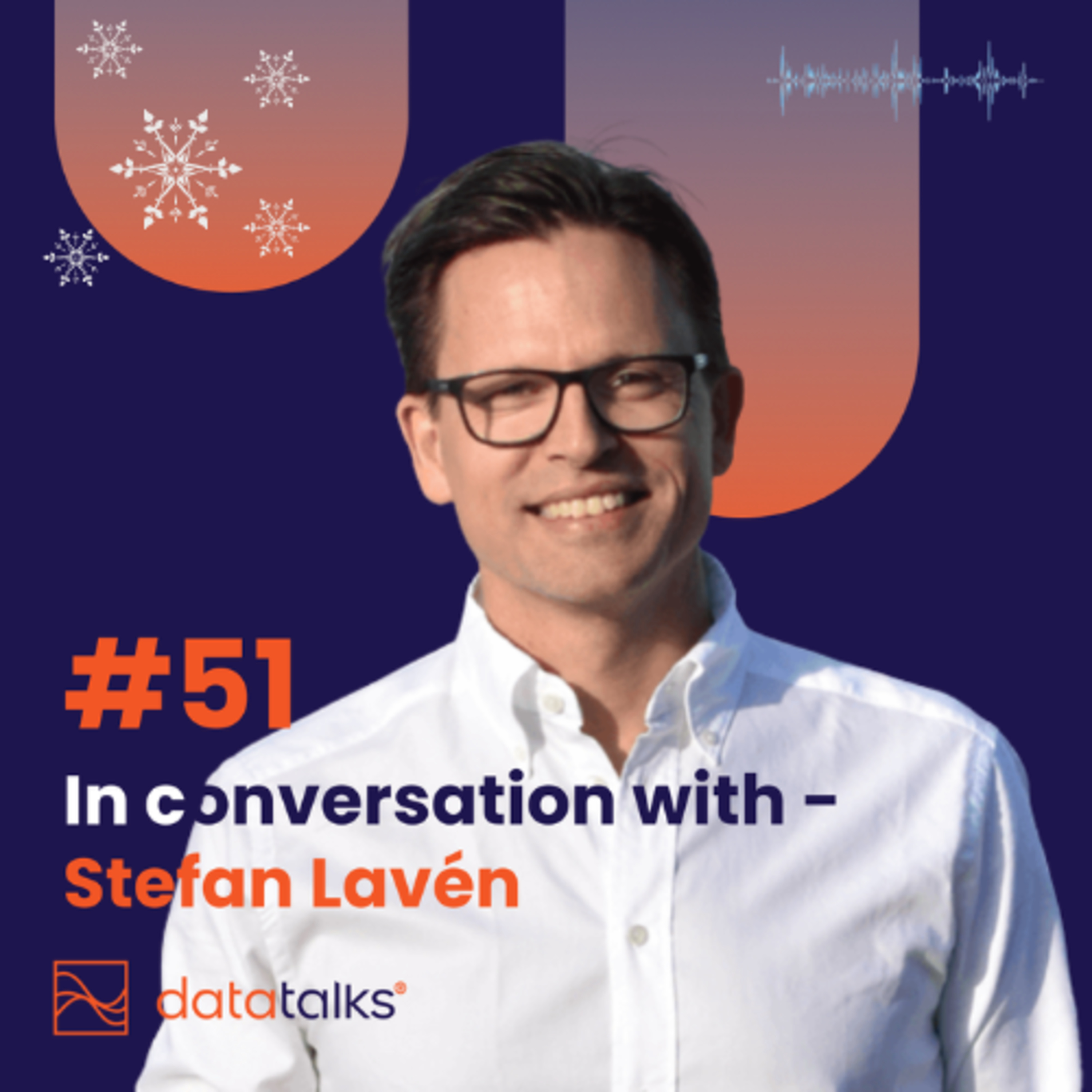 #51 In conversation with Stefan Lavén, our CEO and Founder - Looking back on 2022 at Data Talks, CDP Crash Course Data Talks Sports CDP
