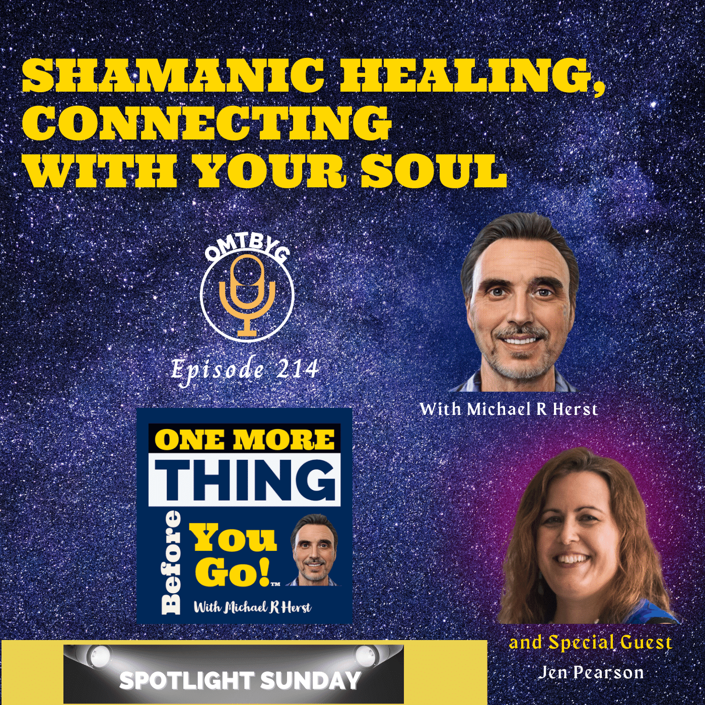 Shamanic Healing and Connecting with Your Soul: Spotlight Sunday
