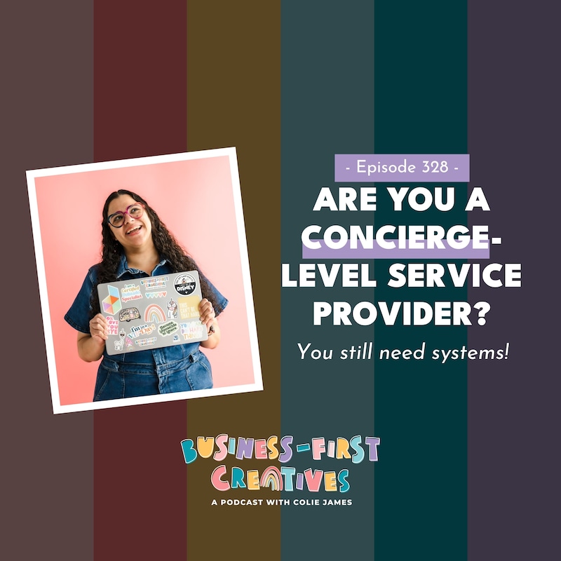 Artwork for podcast Business-First Creatives: Client Experience & Systems for Service Providers