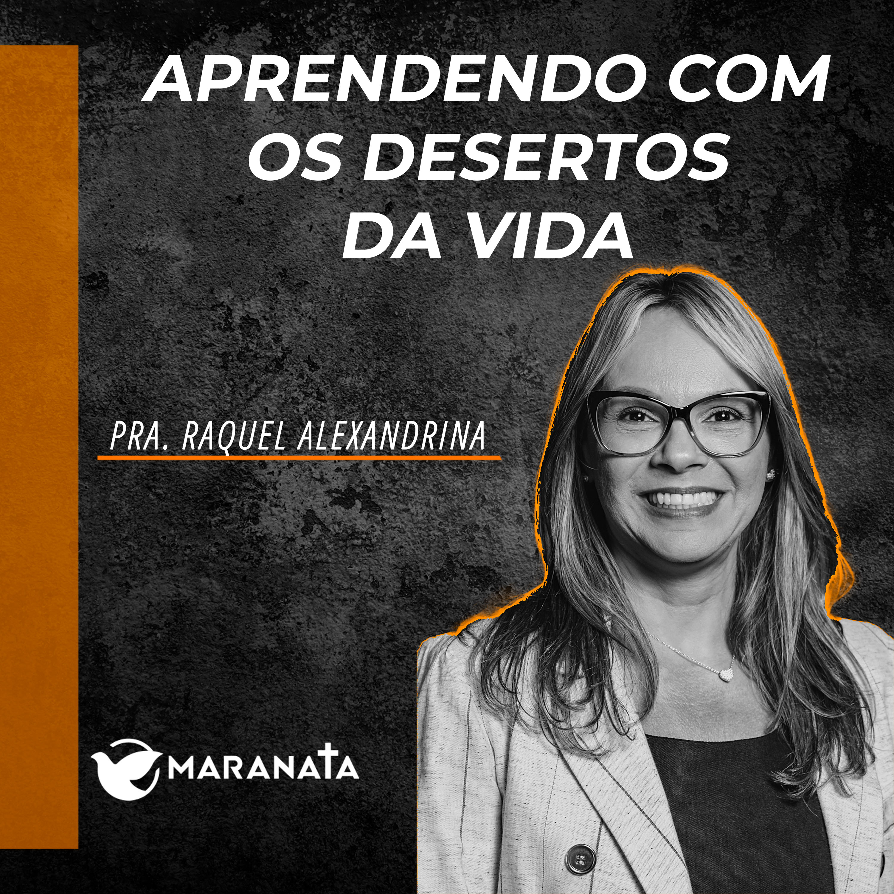 Aprendendo com os desertos da vida - Pra. Raquel Alexandrina episode artwork