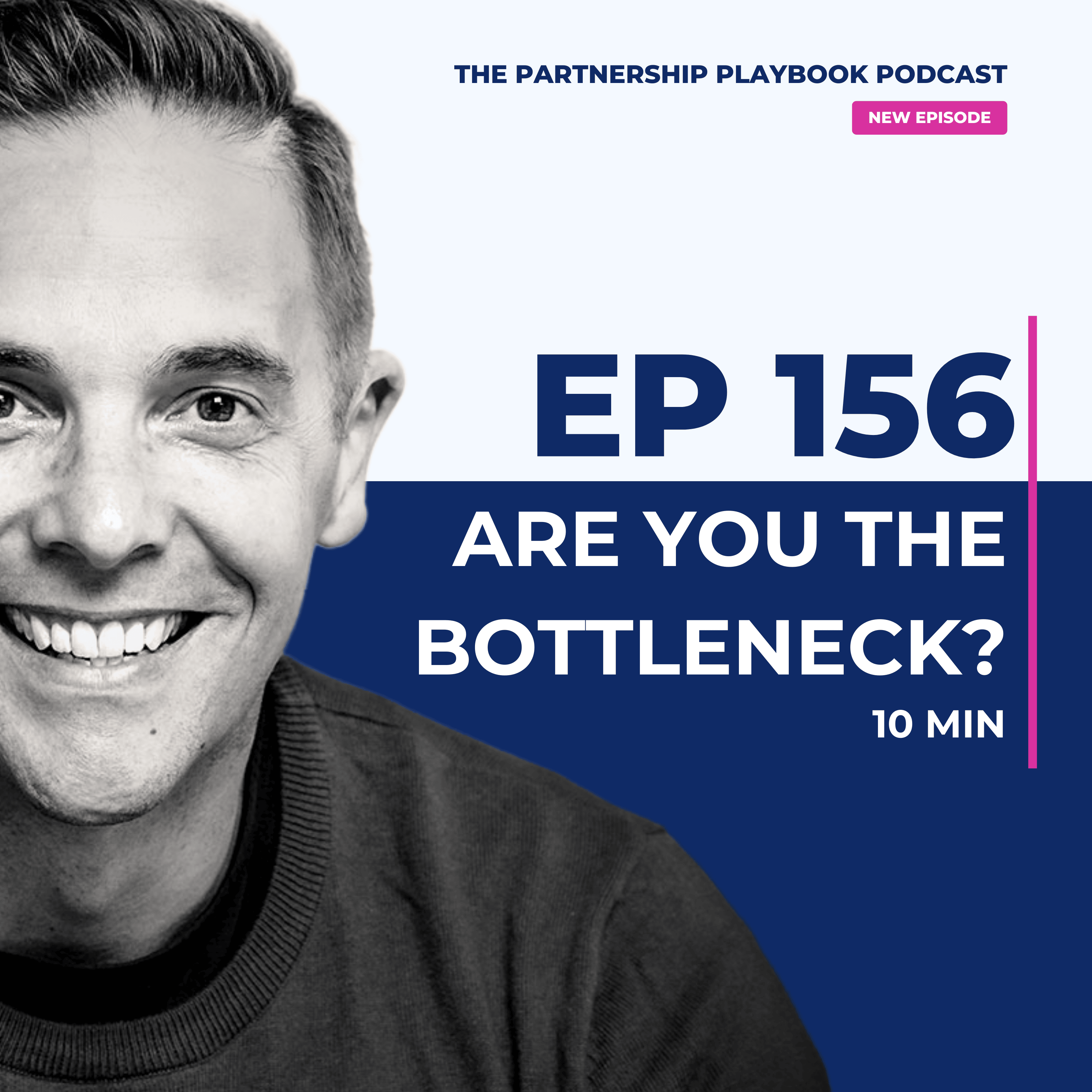 156. How CEOs create leadership leverage without becoming the bottleneck
