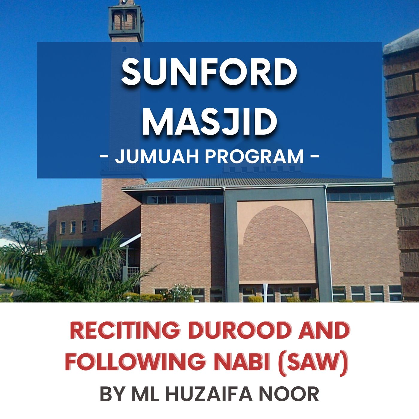 230804_Reciting Durood and following Nabi (SAW) by ML Huzaifa Noor