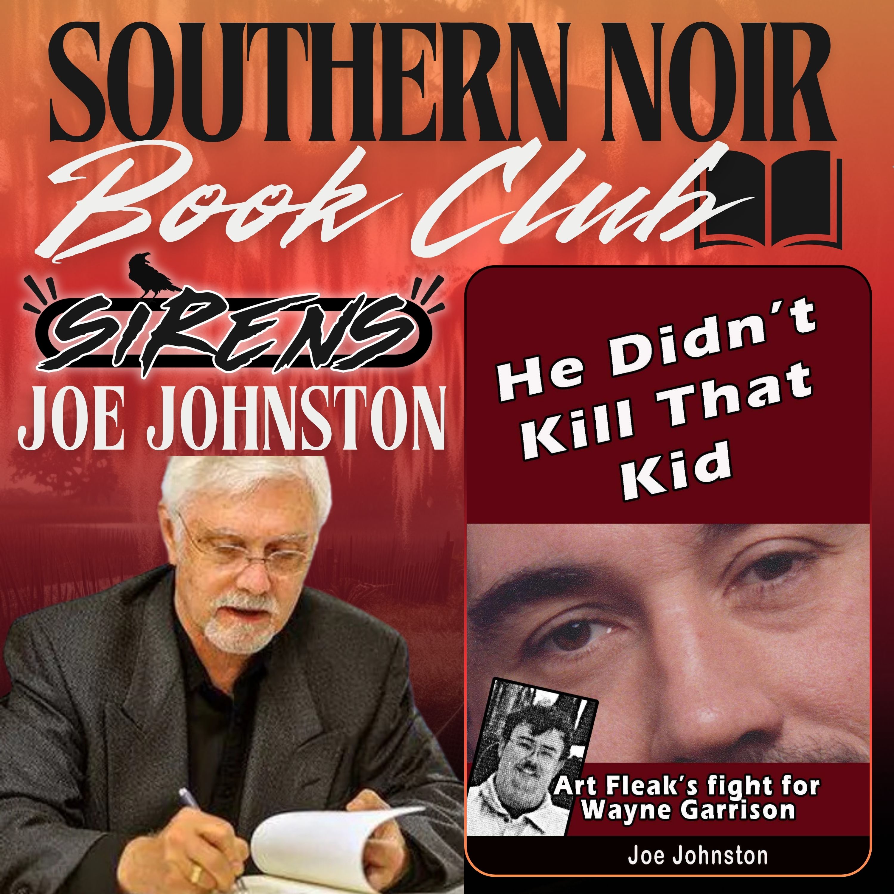 cover of episode Southern Noir Book Club | Author Joe Johnston - He Didn't Kill That Kid: Art Fleak and the Fight for Wayne Garrison