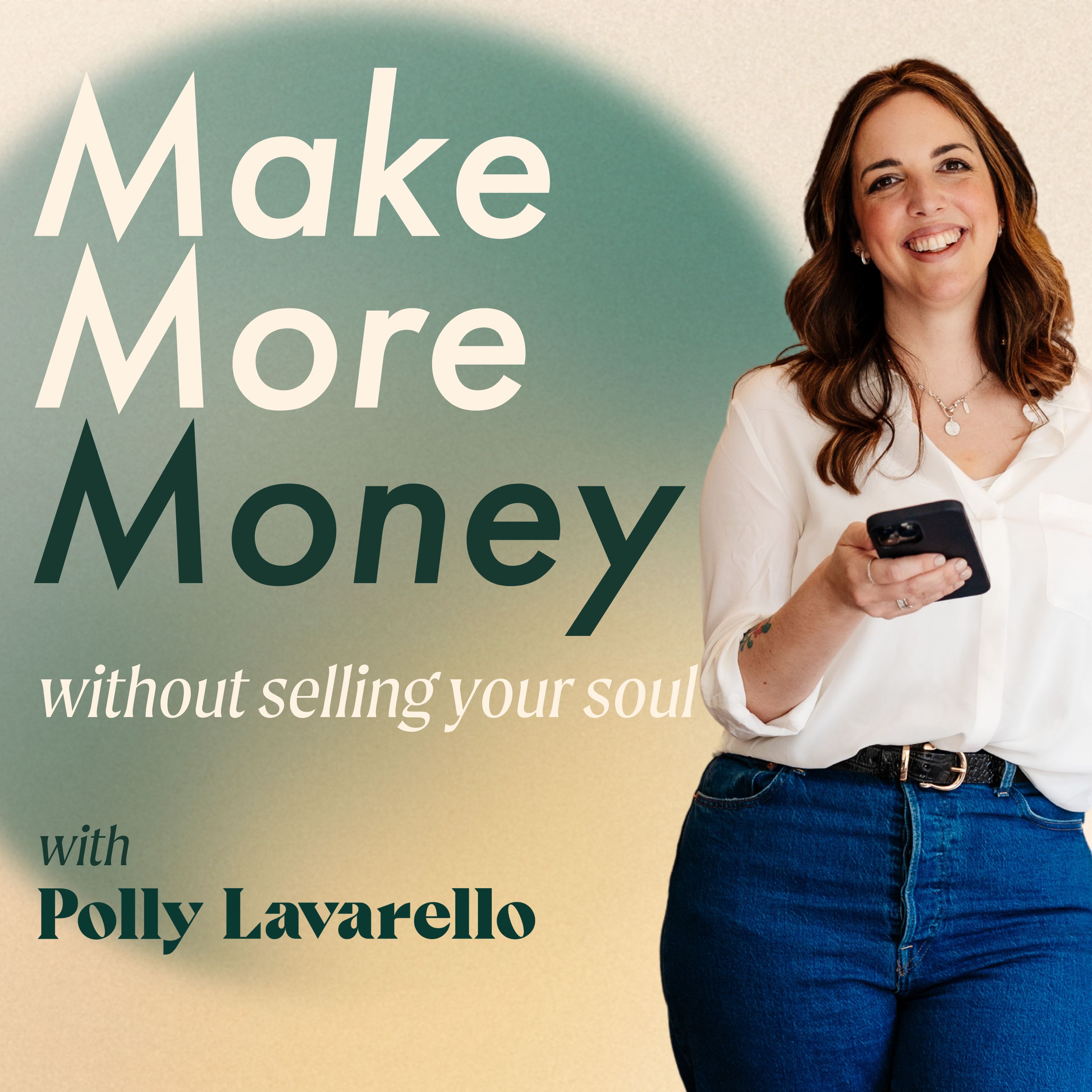 Artwork for podcast Make More Money without Selling Your Soul