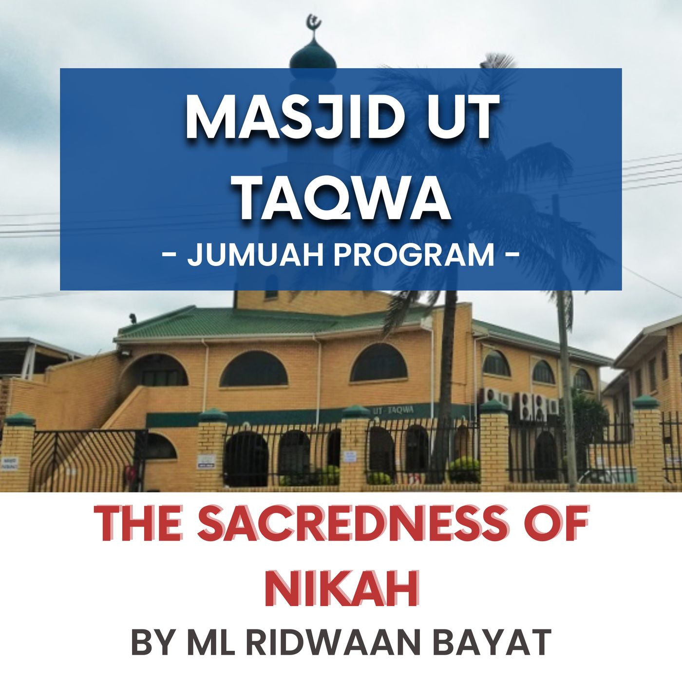 231222_The sacredness of Nikah ML Ridwaan Bayat episode artwork