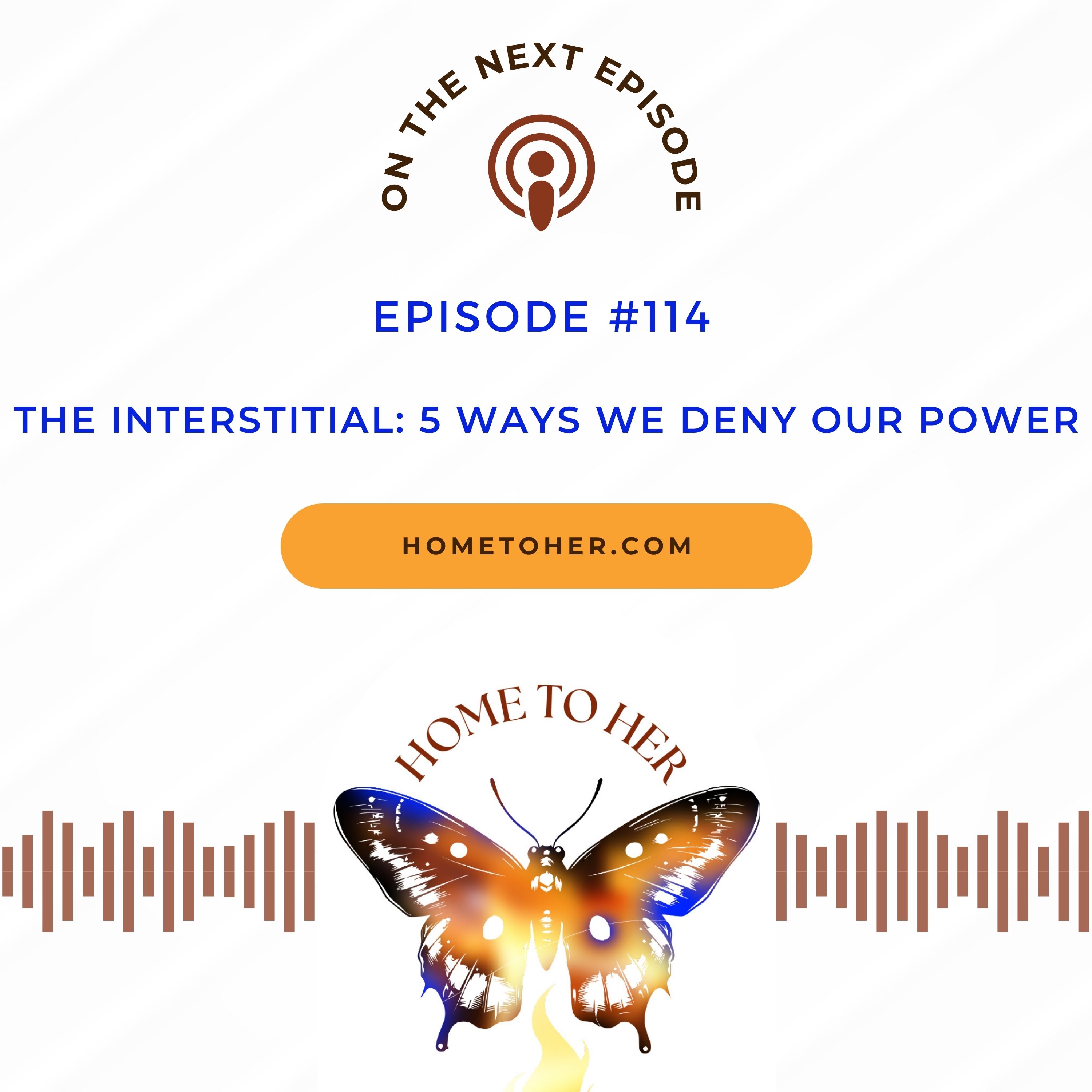 The Interstitial: 5 Ways We Deny Our Power episode artwork