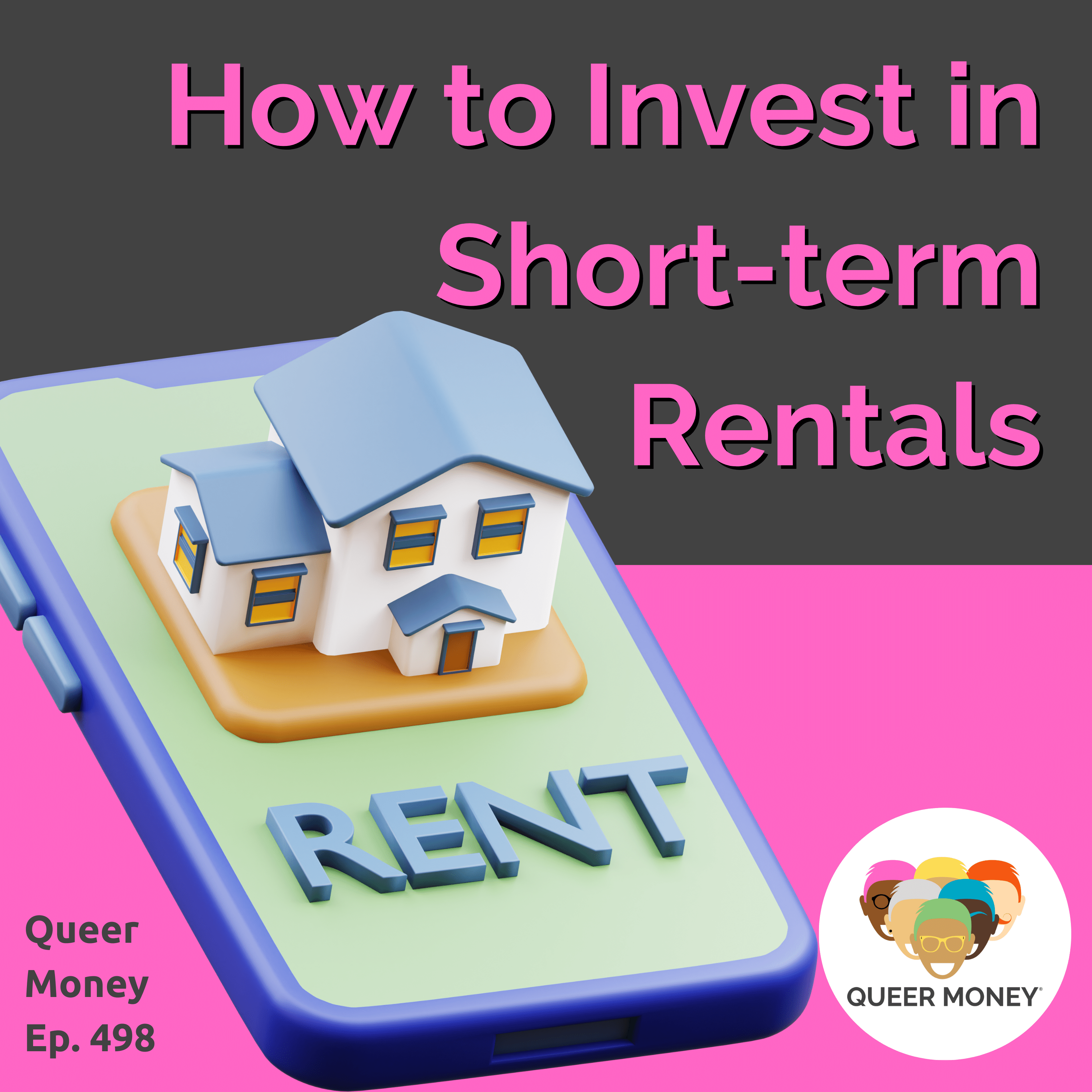 How to Invest in Short-term Rentals  | Queer Money Ep. 498