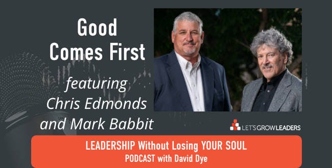 Good Comes First with Chris Edmonds and Mark Babbit