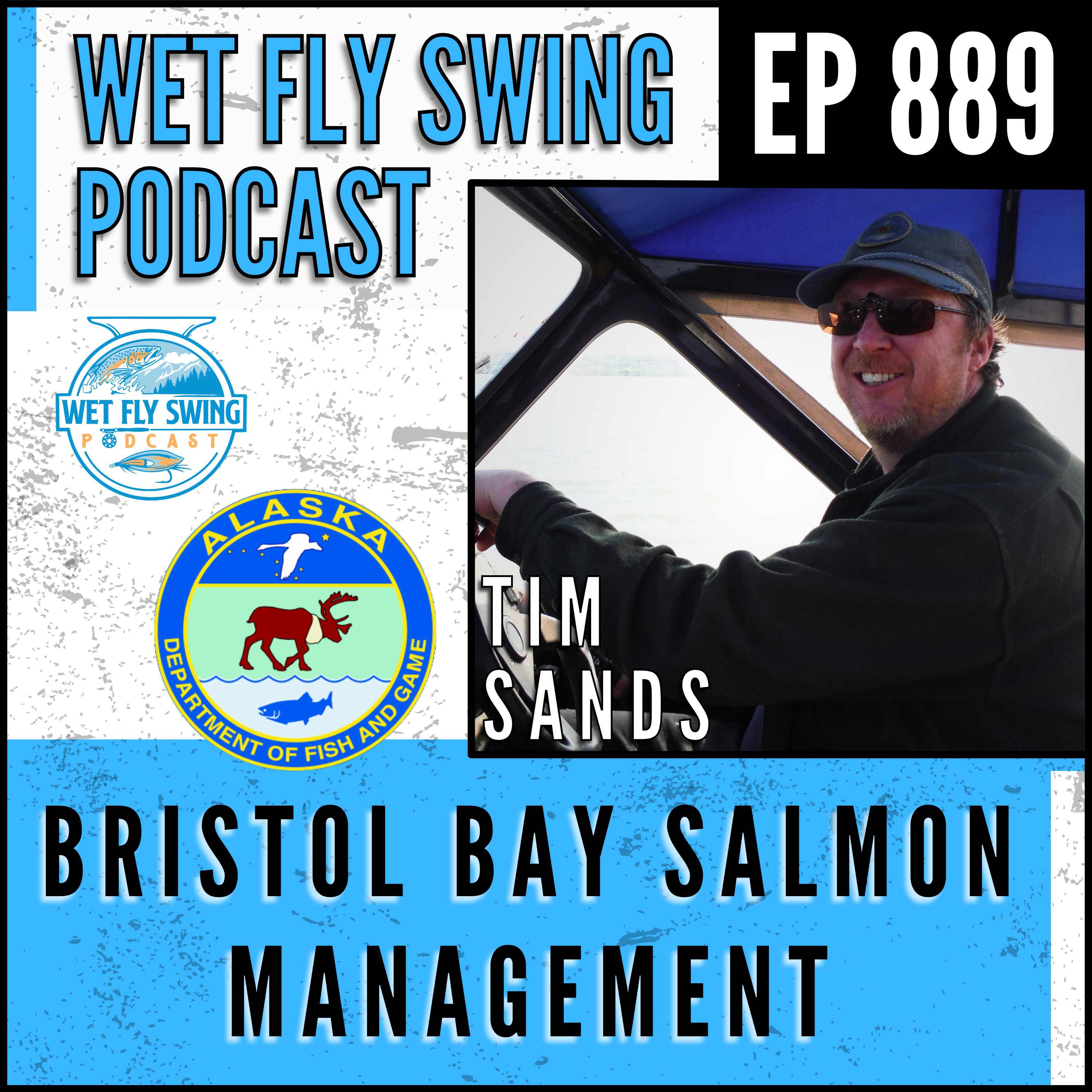 889 | Bristol Bay Salmon Management with Tim Sands of the Alaska Department of Fish and Game episode artwork