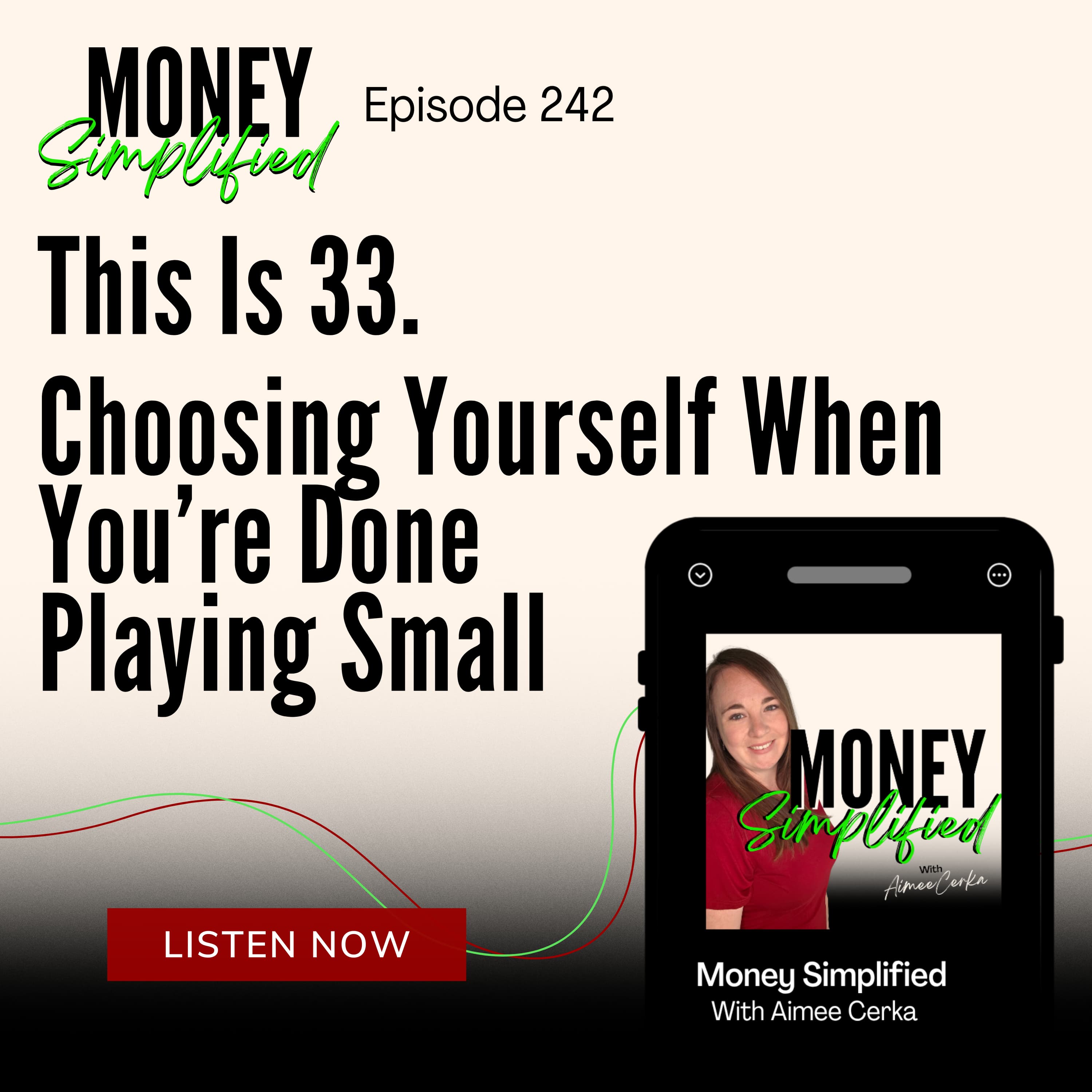 242: This is 33. Choosing Yourself When You’re Done Playing Small episode artwork