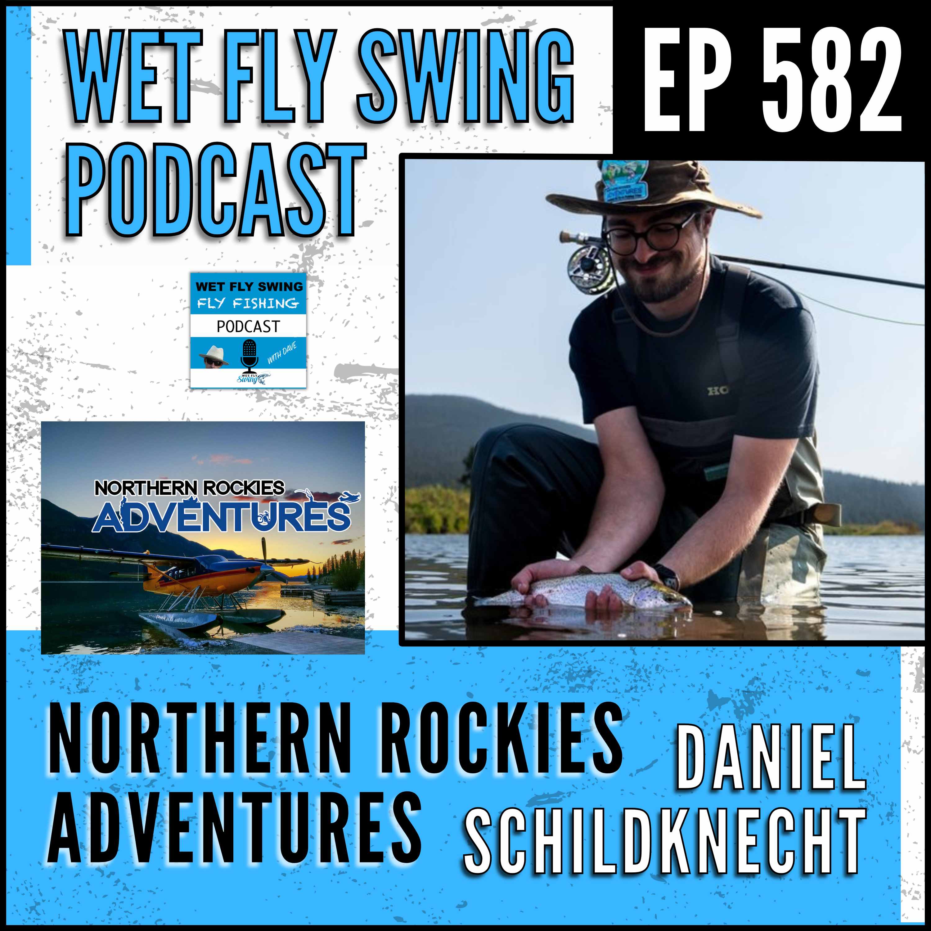 582 | Uncovering the Fly Fishing Wonders of Northern BC with Daniel Schildknecht from NR Adventures episode artwork