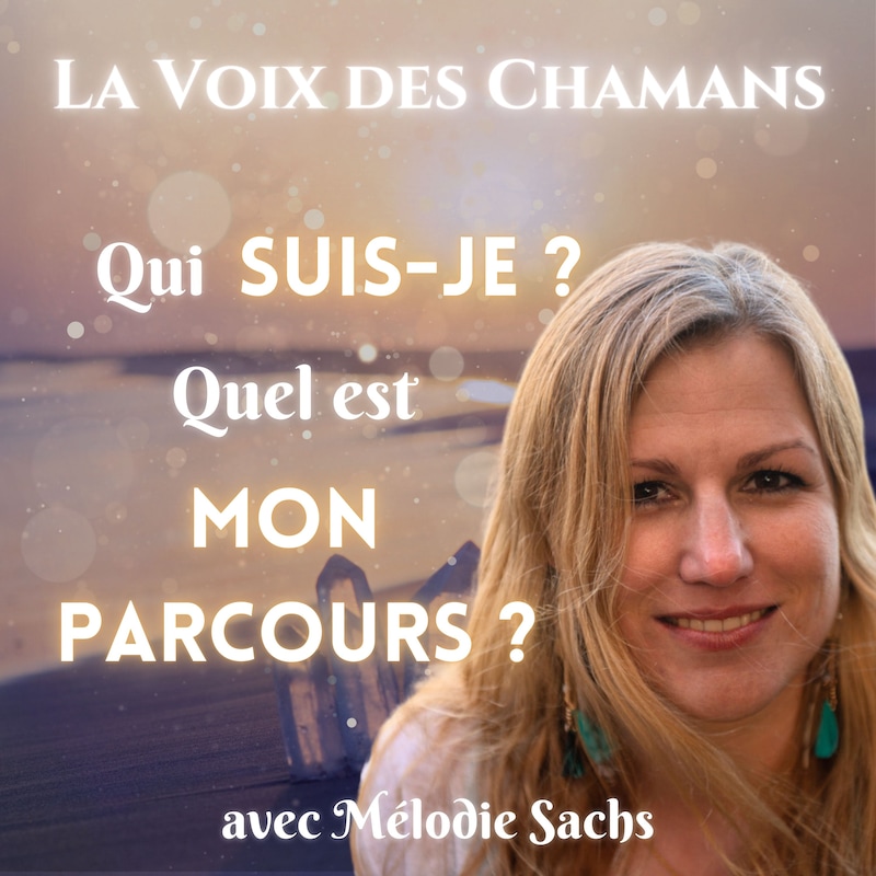 Artwork for podcast La Voix des Chamans