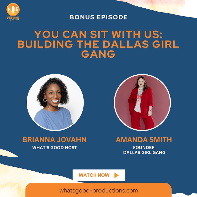 Artwork for podcast Dallas, Texas: What’s Good? Lessons from your Local Entrepreneurs and Small Business Owners
