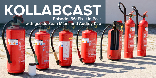 Episode 66 - Fix It in Post w/ Sean Miura & Audrey Kuo episode artwork