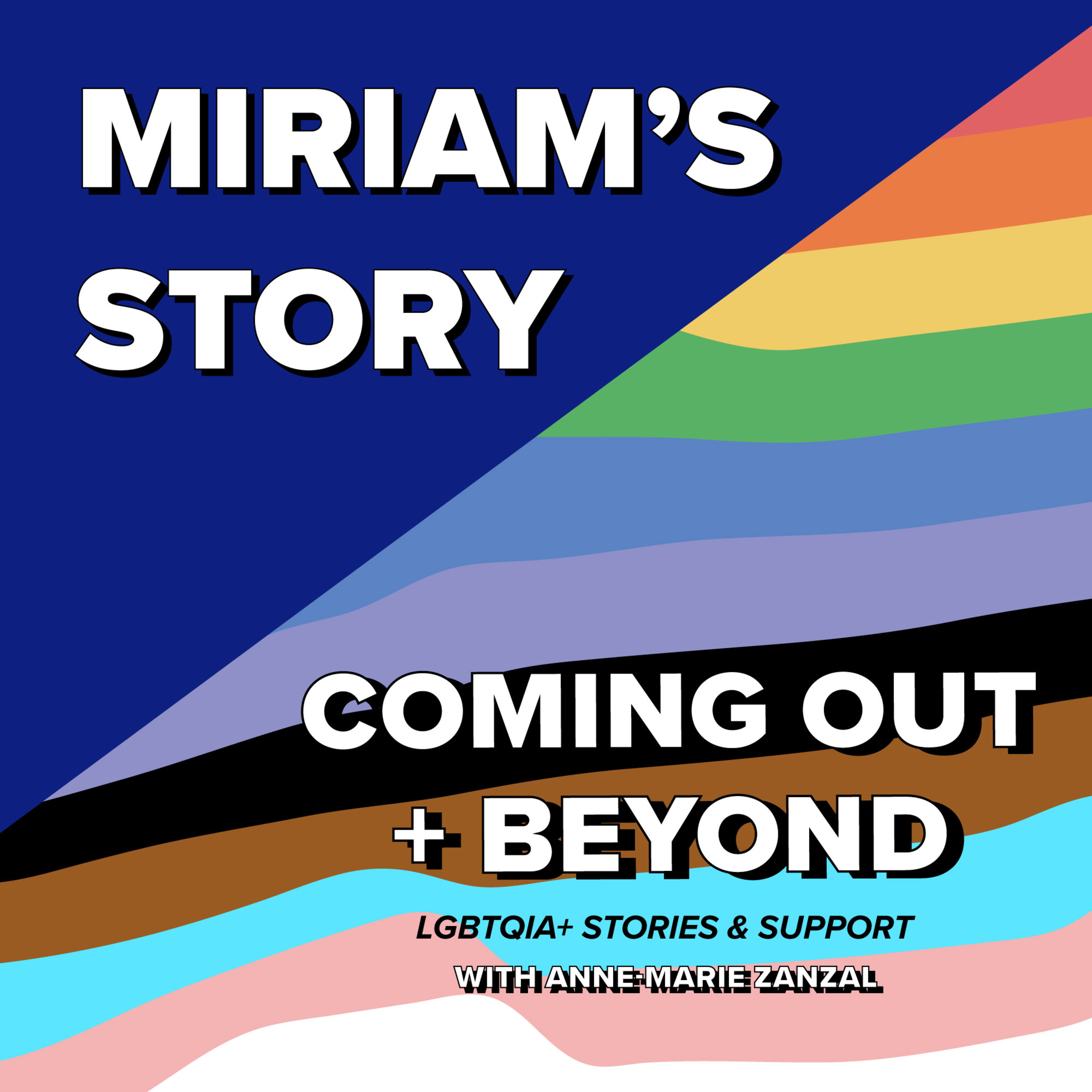 Coming Out + Beyond | LGBTQIA+ Stories