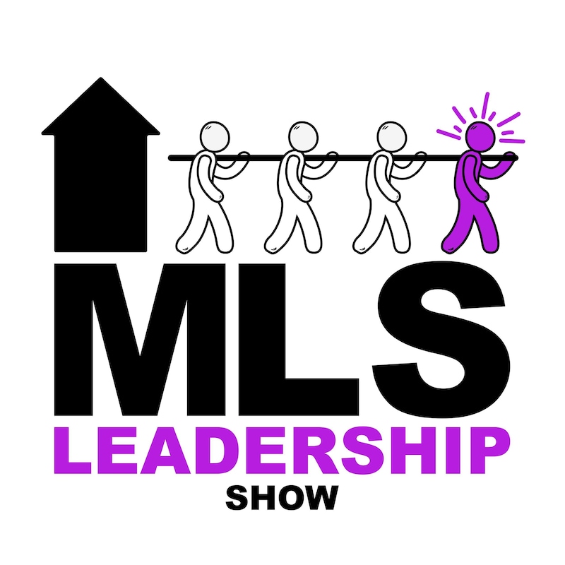 Artwork for podcast MLS Leadership Show