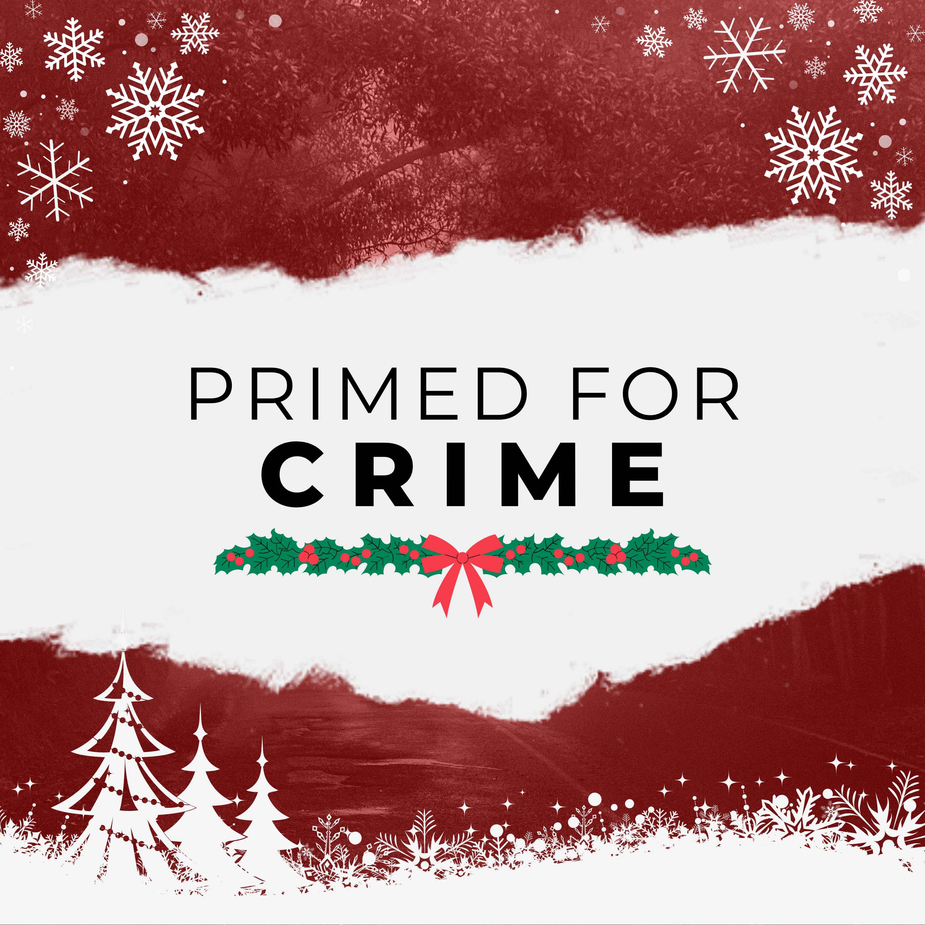 Primed For Crime