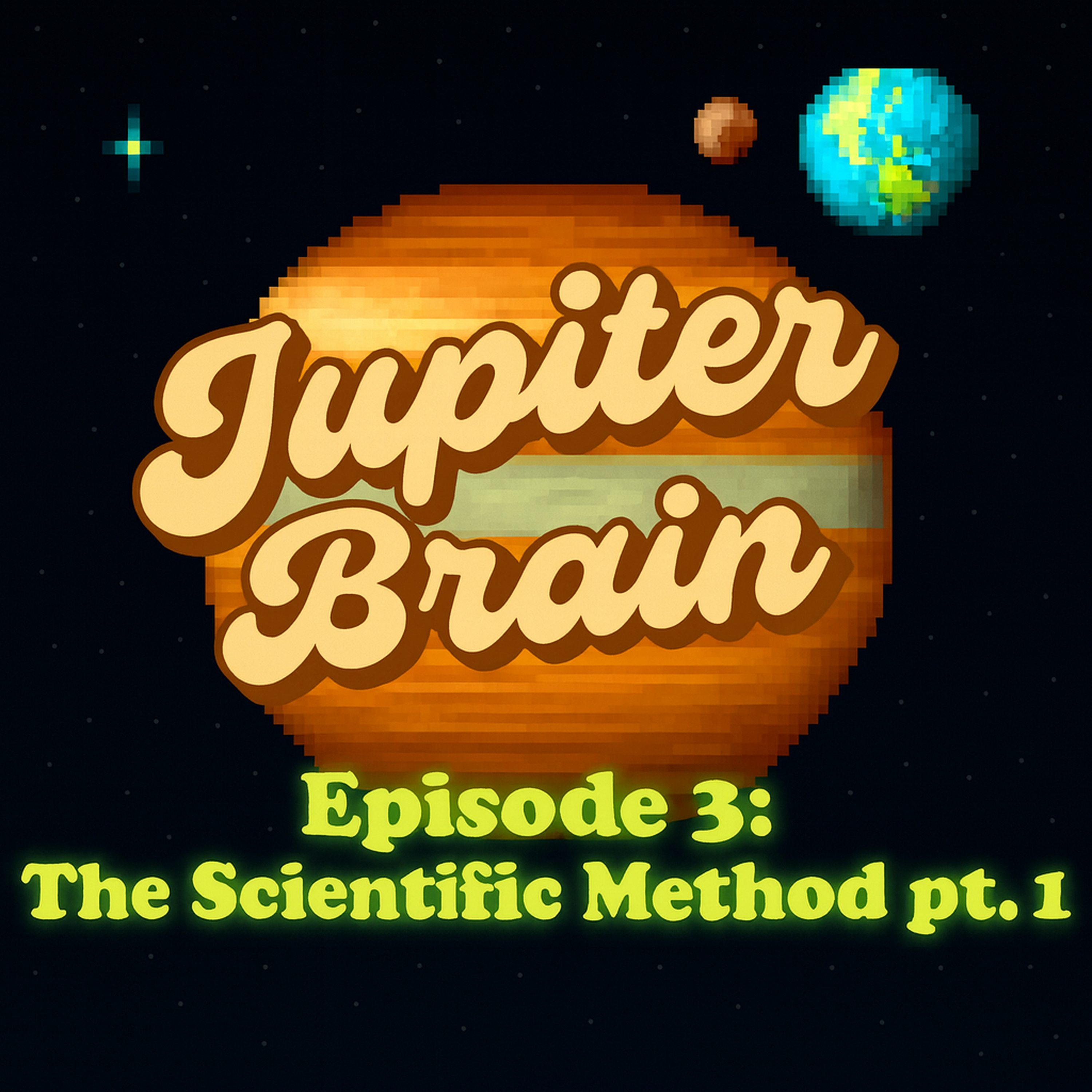 Episode 3: The Scientific Method pt. 1