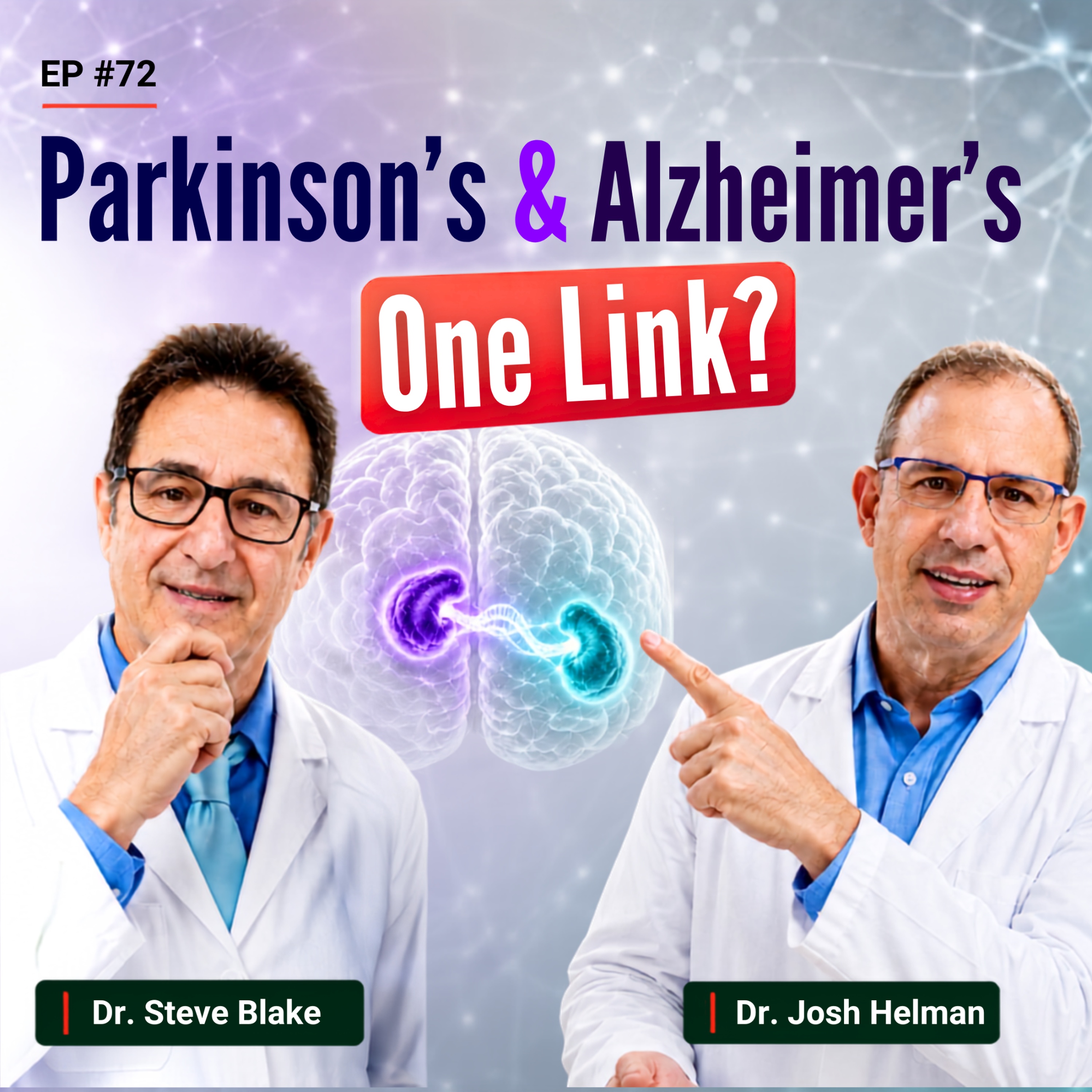 What Alzheimer’s and Parkinson’s Have in Common | Dr. Steve Blake # 72 episode artwork