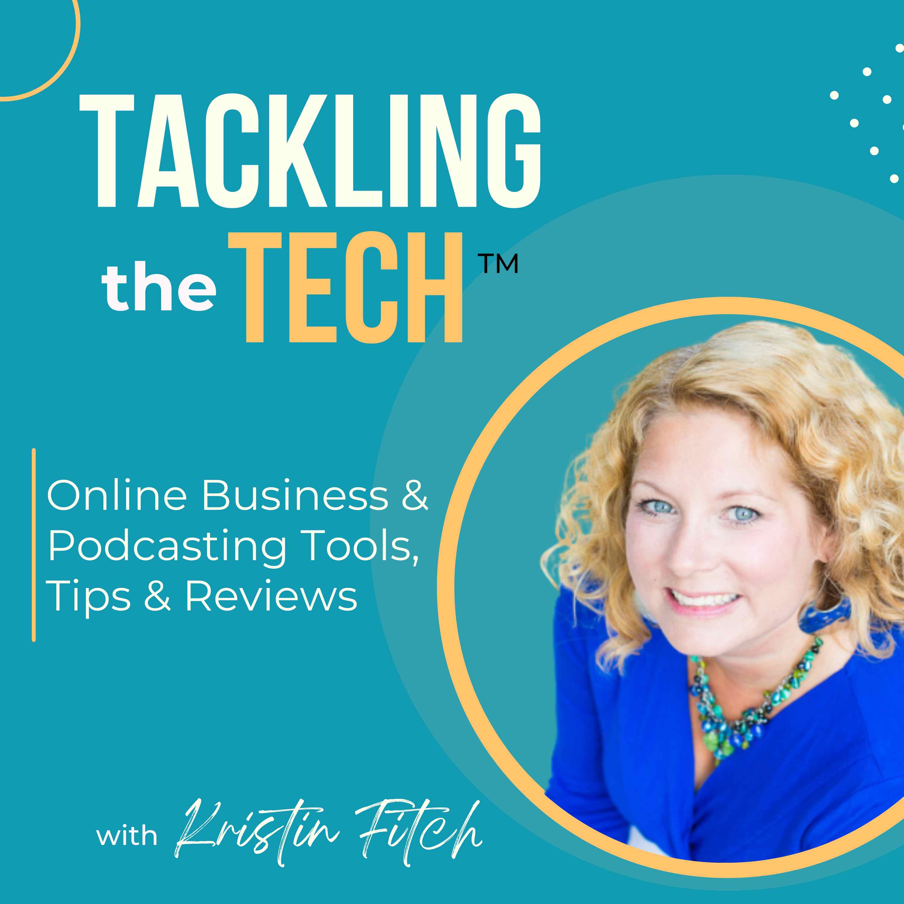 Artwork for Tackling the Tech - Podcasting, Productivity & Online Marketing & Business
