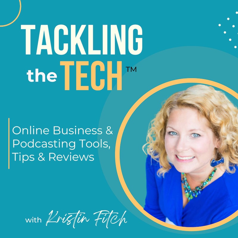 Artwork for podcast Tackling the Tech - Podcasting, Productivity & Online Marketing & Business